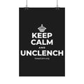 KEEP CALM AND UNCLENCH Satin Poster