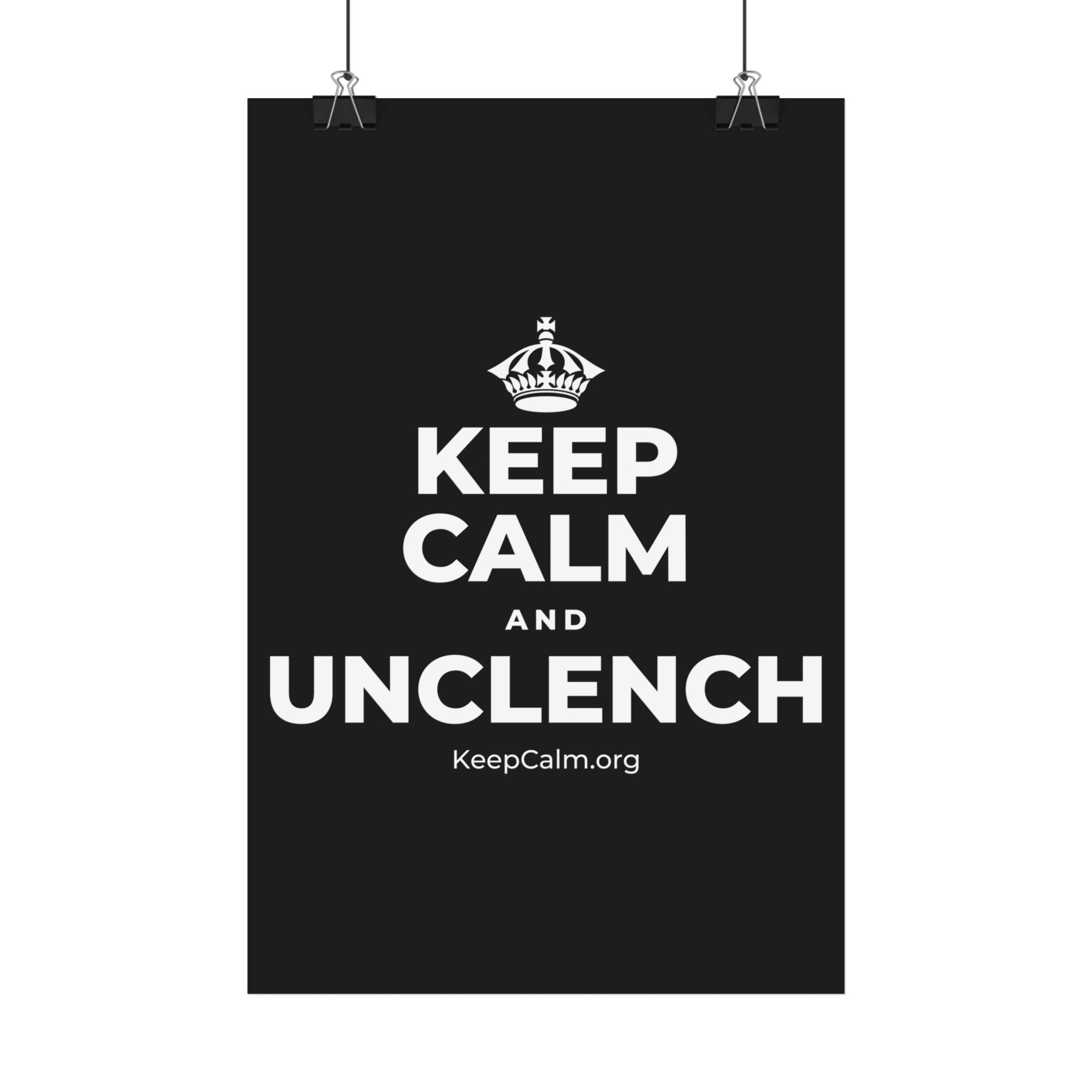 KEEP CALM AND UNCLENCH Satin Poster