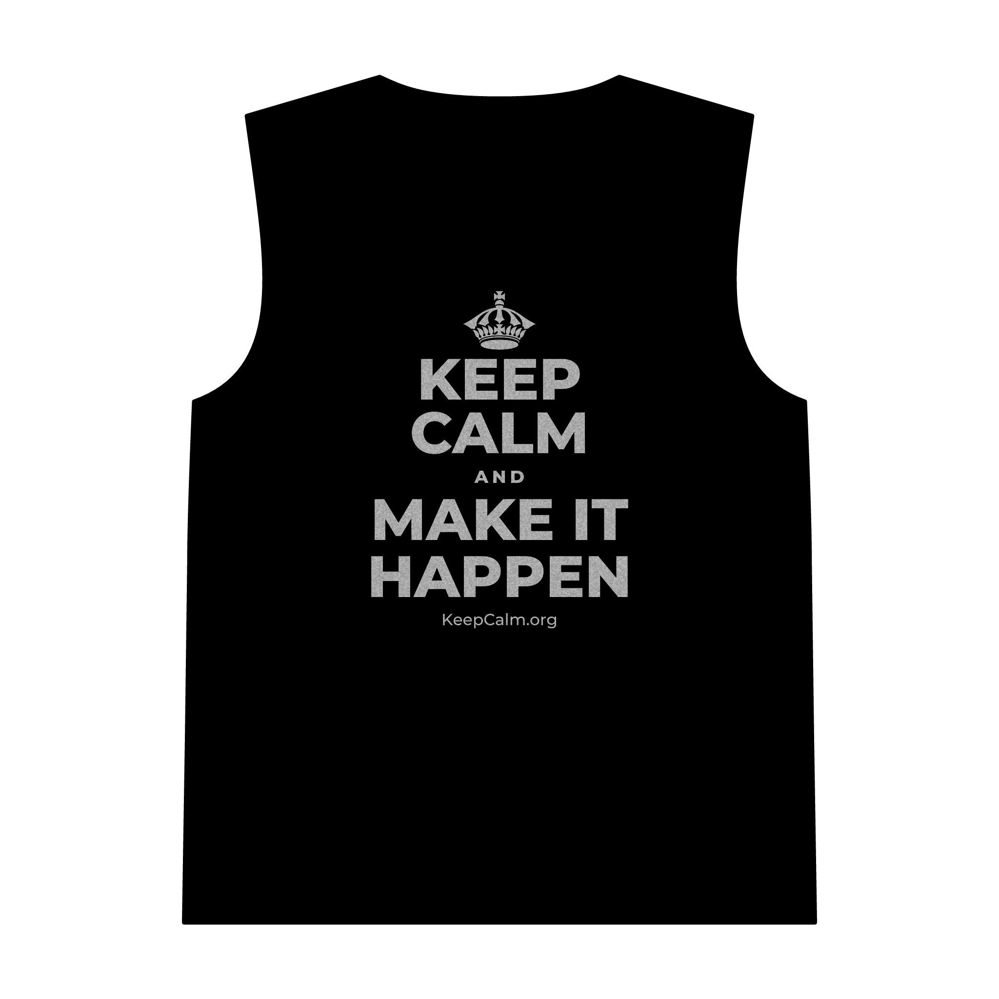 KEEP CALM AND MAKE IT HAPPEN Tank Top