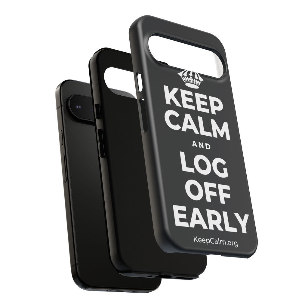 KEEP CALM AND LOG OFF EARLY Phone Case (Dark)