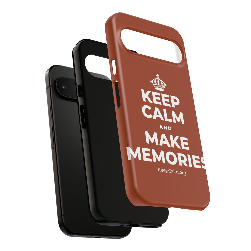 KEEP CALM AND MAKE MEMORIES Phone Case