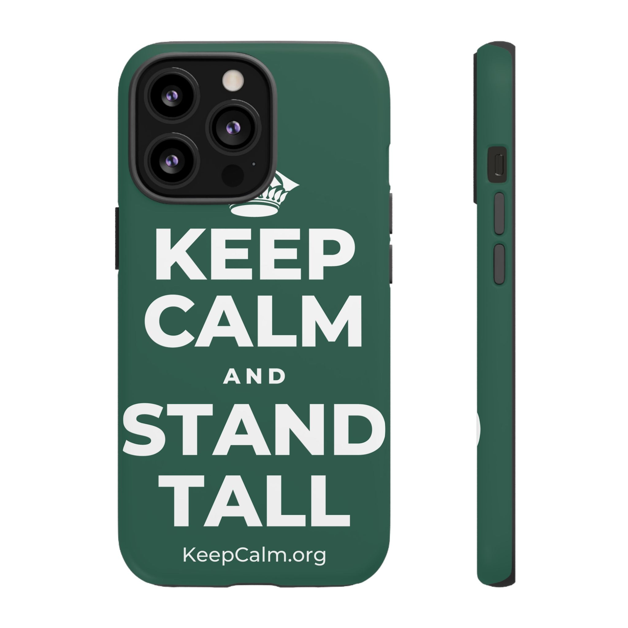 KEEP CALM AND STAND TALL Phone Case