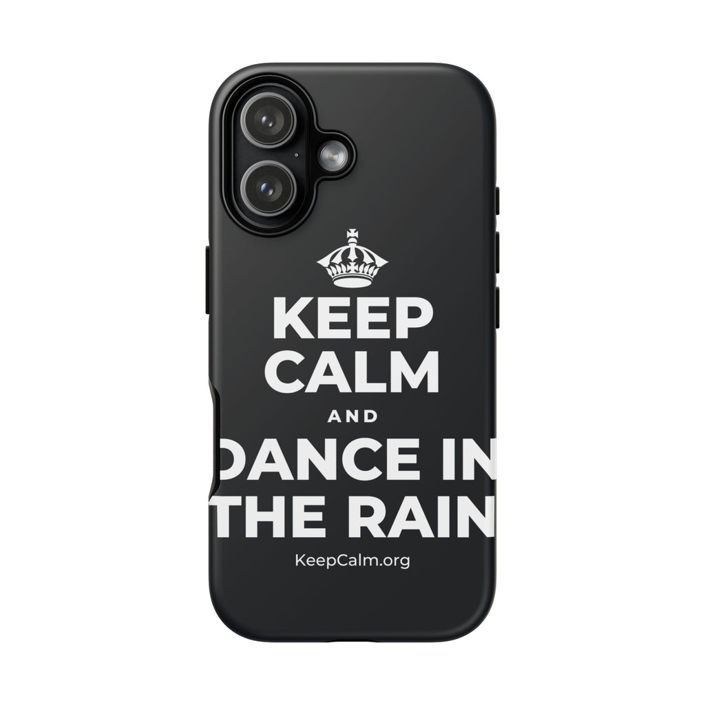 KEEP CALM AND DANCE IN THE RAIN Phone Case (Dark)