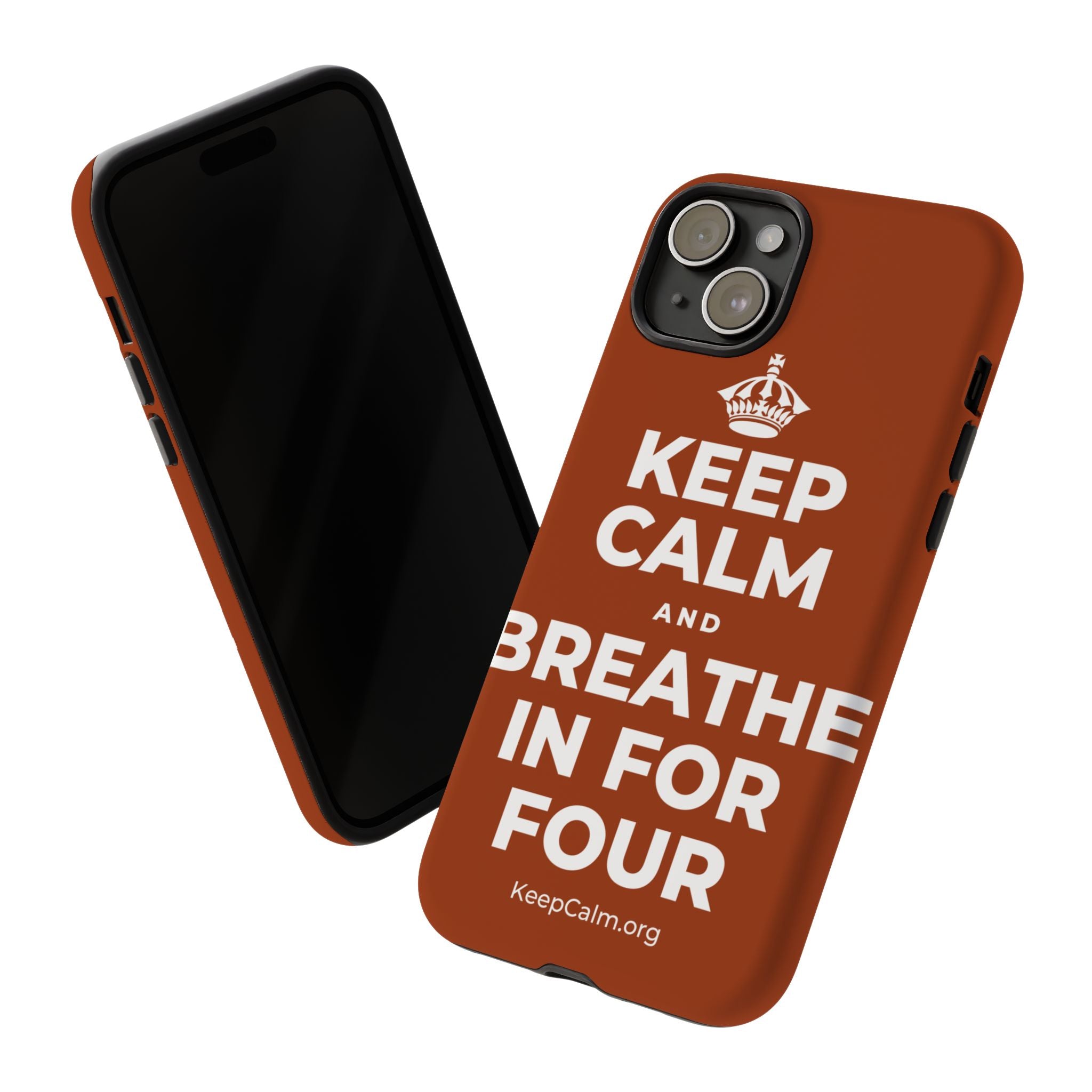 KEEP CALM AND BREATHE IN FOR FOUR Phone Case