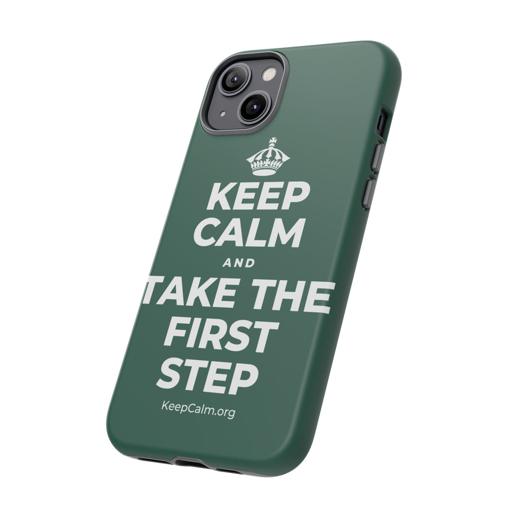 KEEP CALM AND TAKE THE FIRST STEP Phone Case