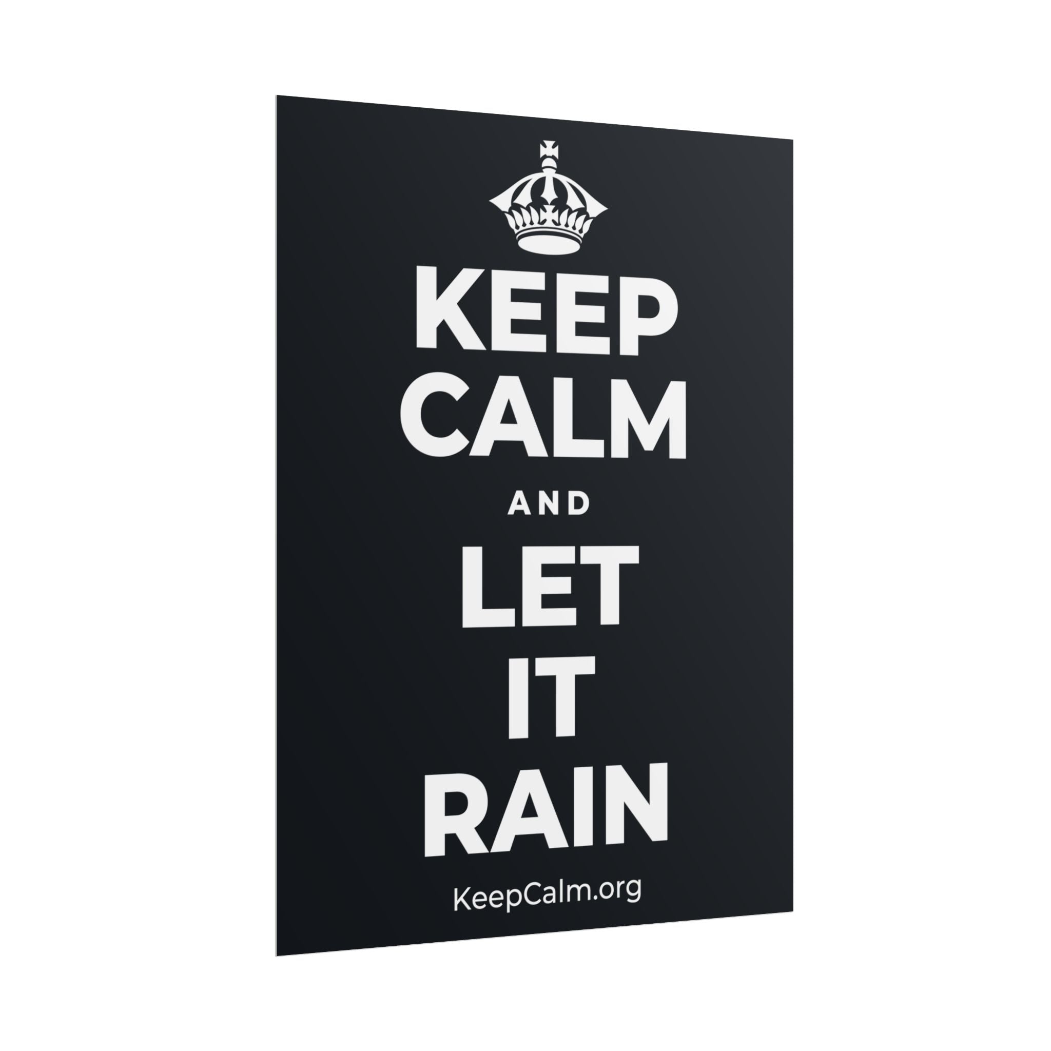KEEP CALM AND LET IT RAIN Poster (Dark)