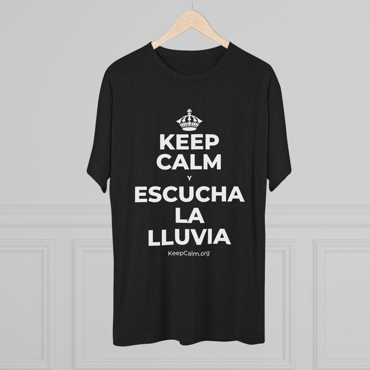KEEP CALM Y ESCUCHA LA LLUVIA Tri-Blend Tee
