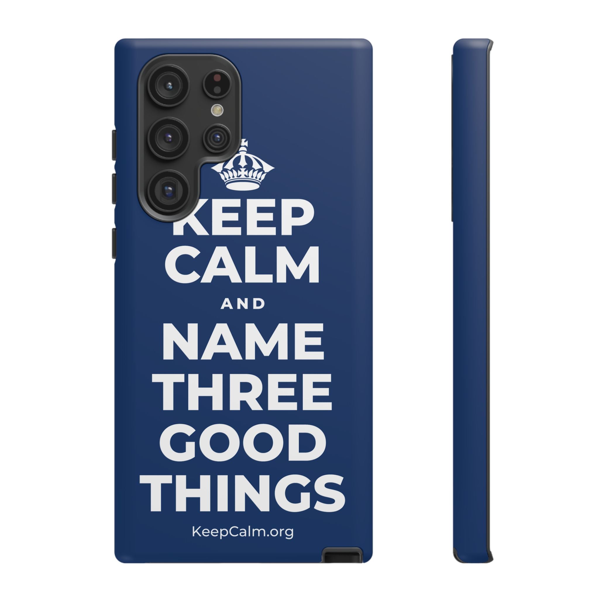 KEEP CALM AND NAME THREE GOOD THINGS Phone Case