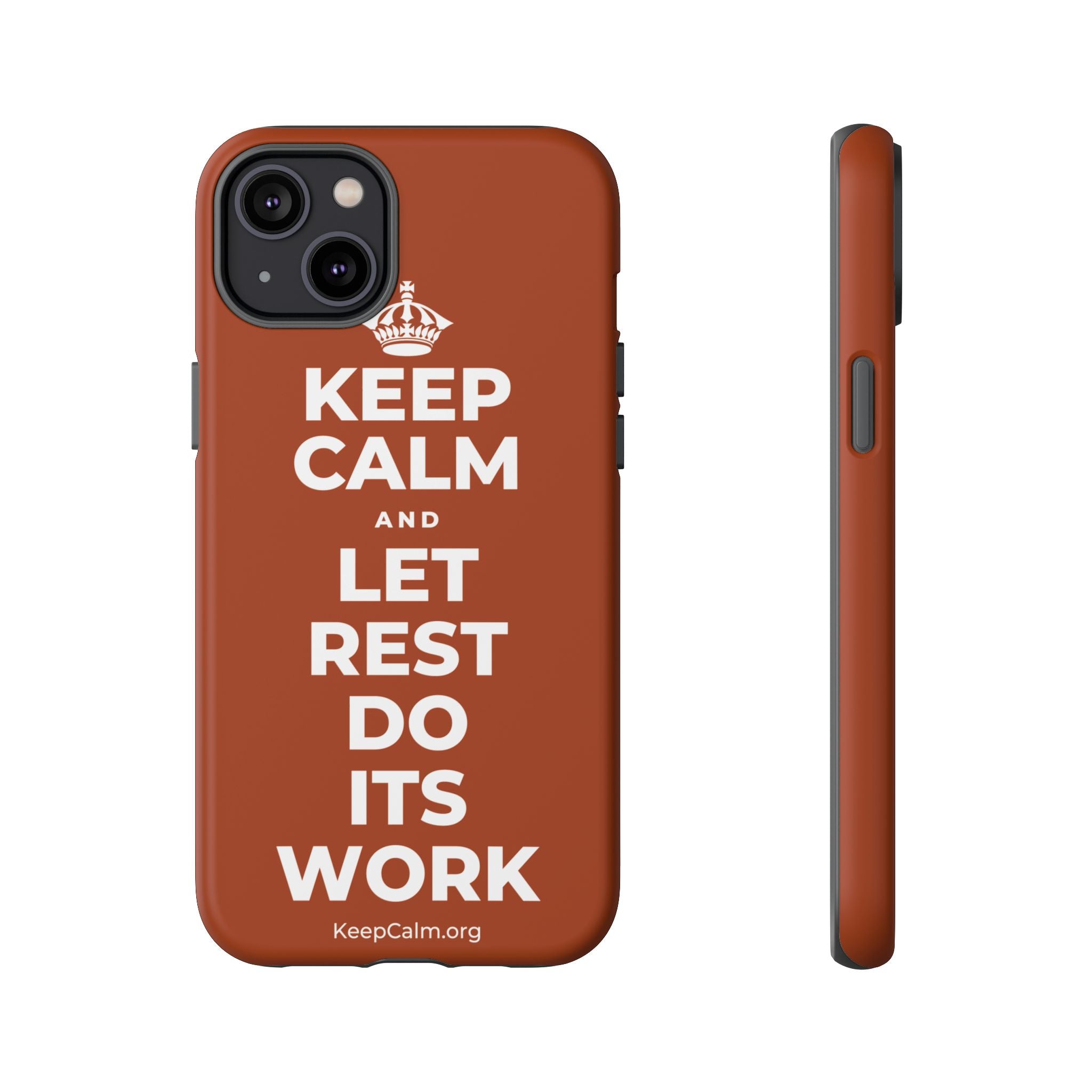KEEP CALM AND LET REST DO ITS WORK Phone Case