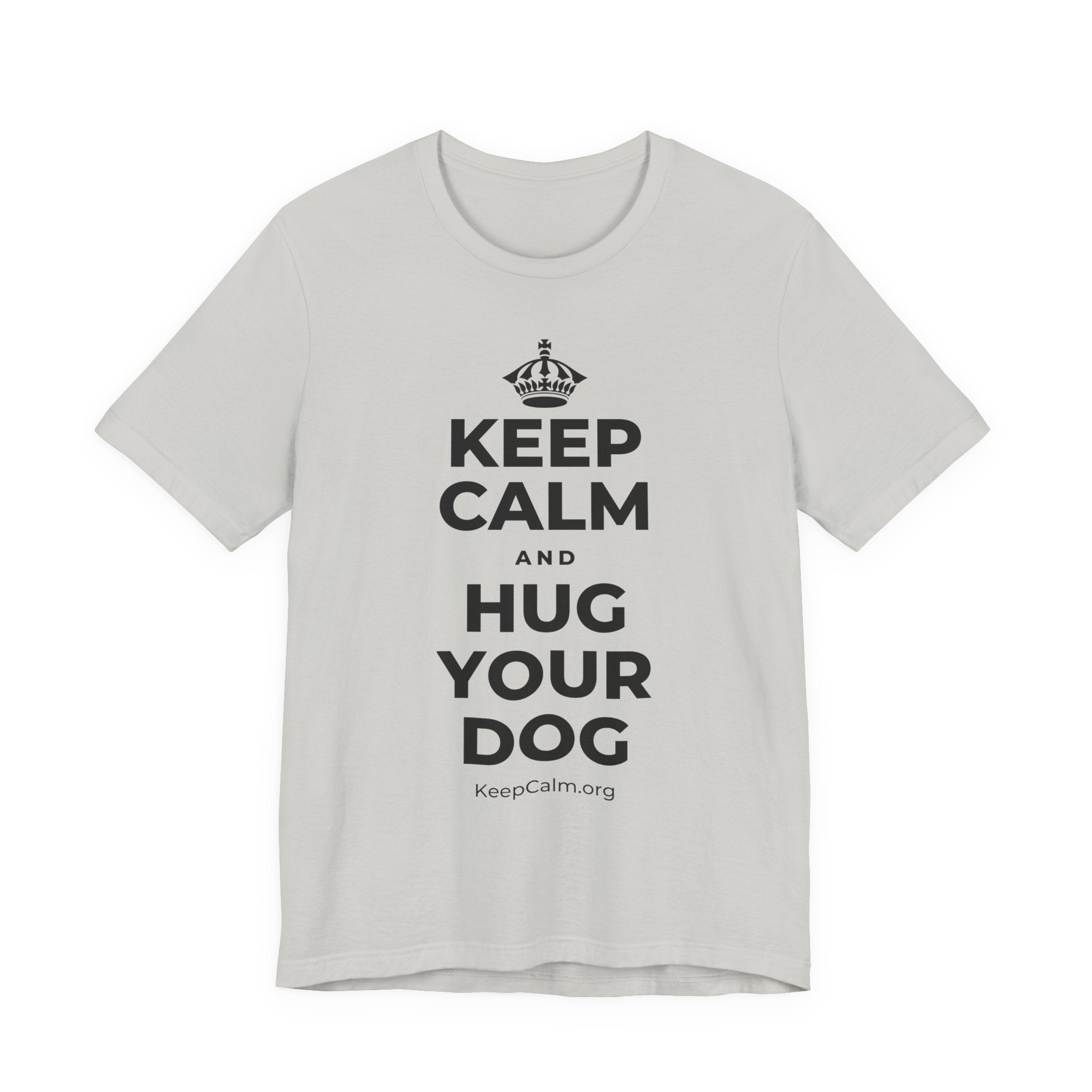 KEEP CALM AND HUG YOUR DOG T-Shirt (Baby Blue–Silver)
