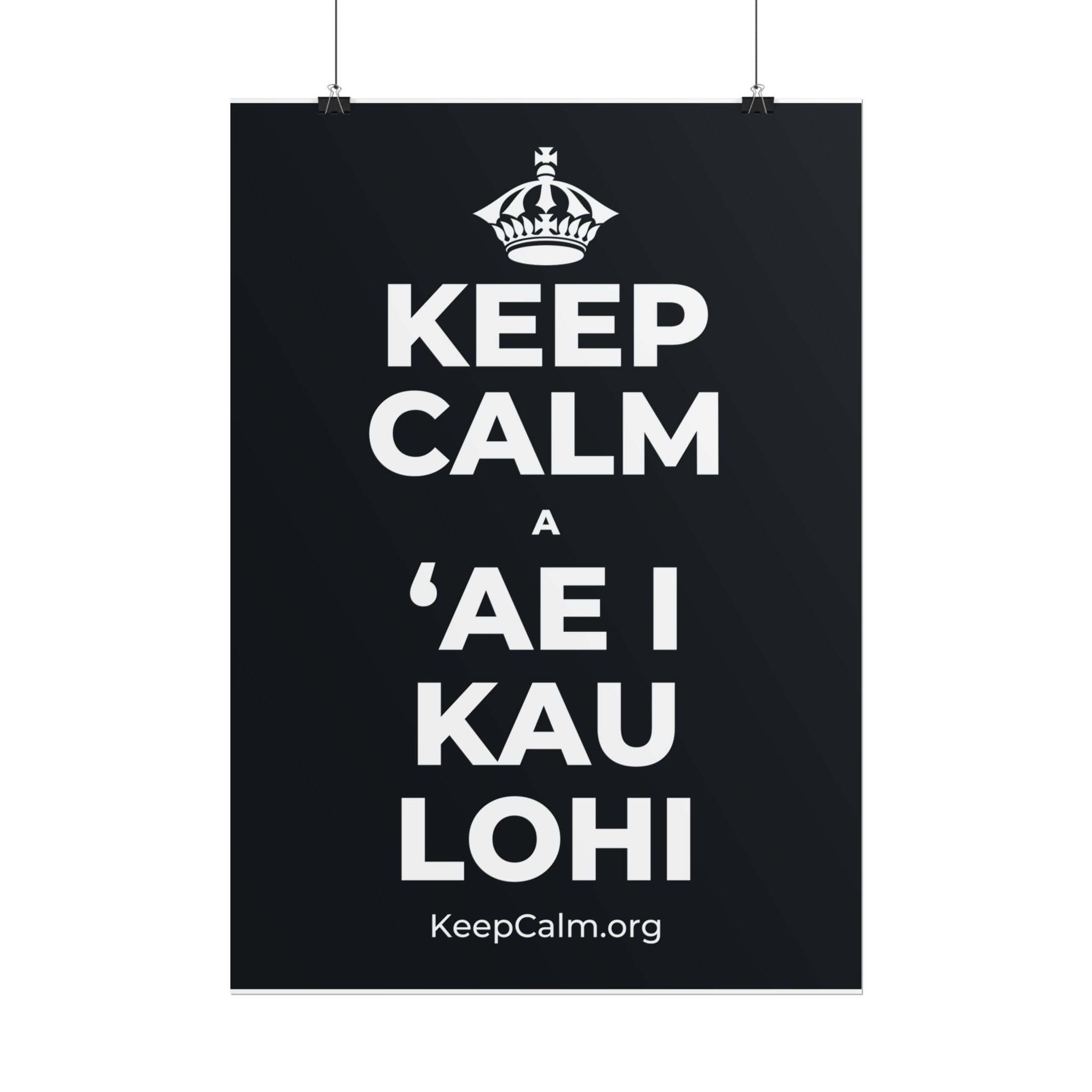 KEEP CALM A ʻAE I KAU LOHI Poster (Dark)