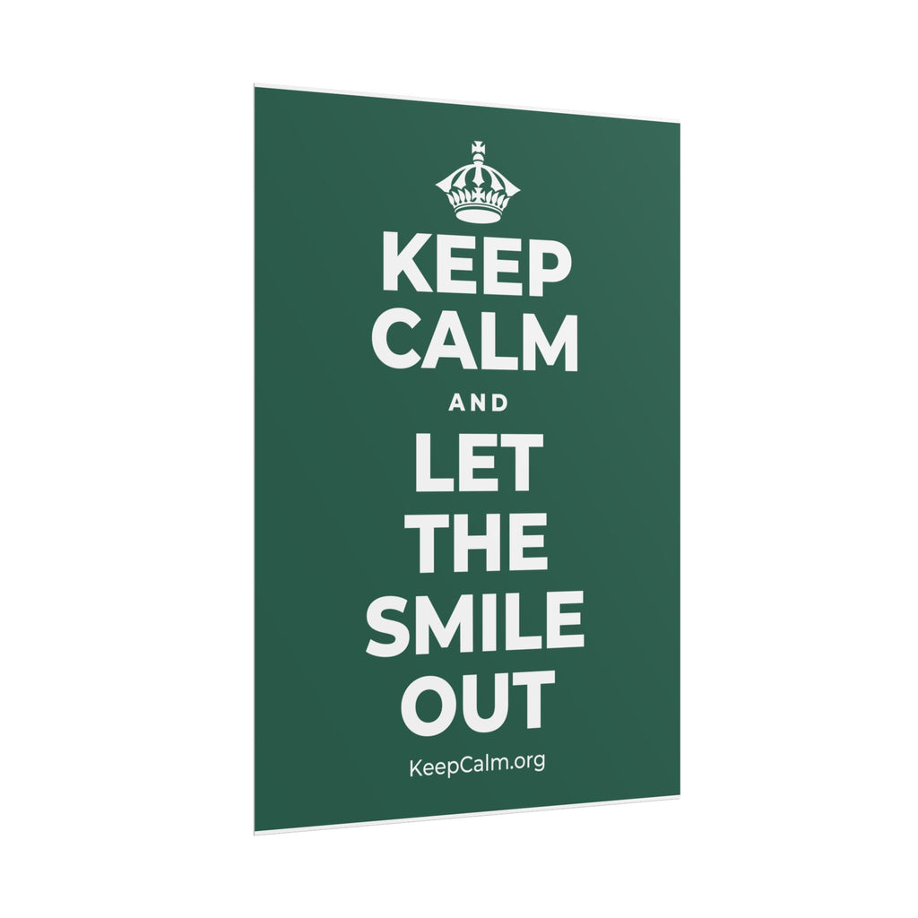 KEEP CALM AND LET THE SMILE OUT Poster