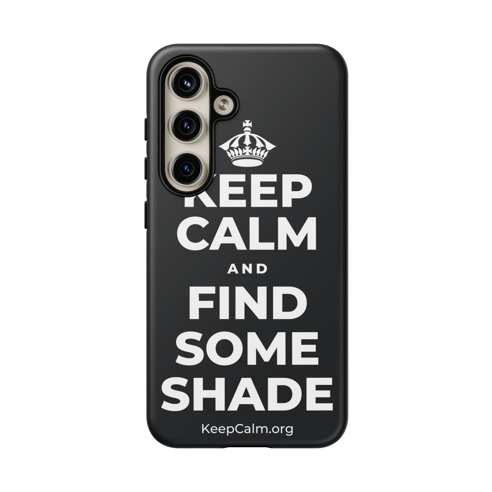 KEEP CALM AND FIND SOME SHADE Phone Case (Dark)