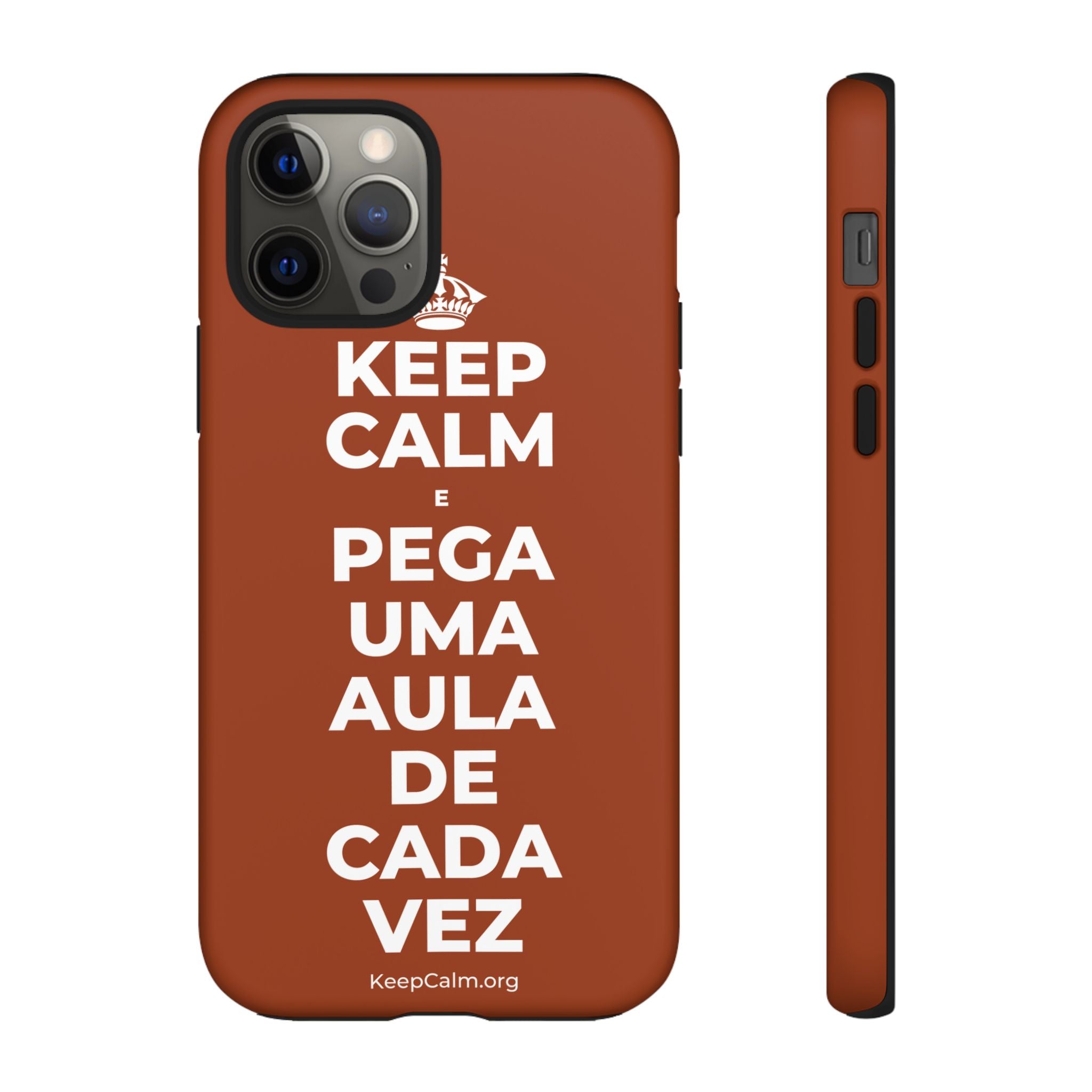 KEEP CALM E PEGA UMA AULA DE CADA VEZ Phone Case
