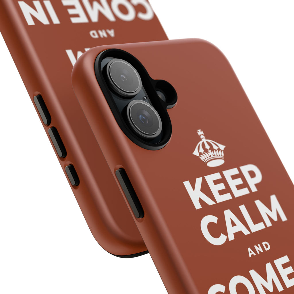 KEEP CALM AND COME IN FROM THE COLD Phone Case