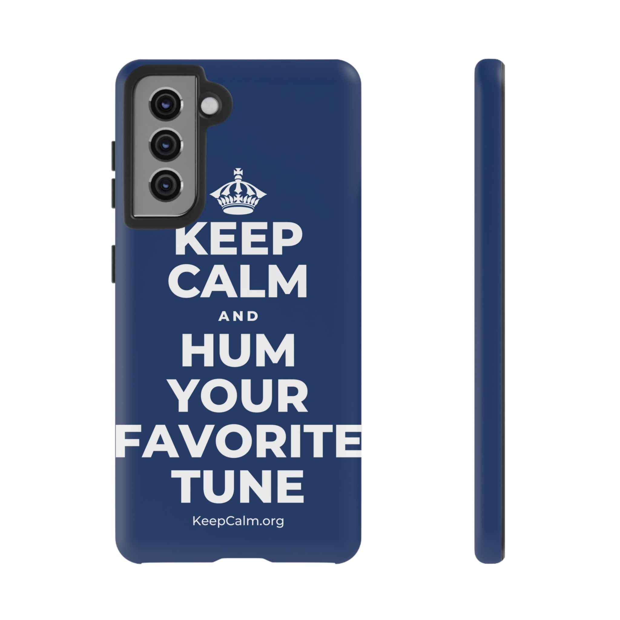 KEEP CALM AND HUM YOUR FAVORITE TUNE Phone Case