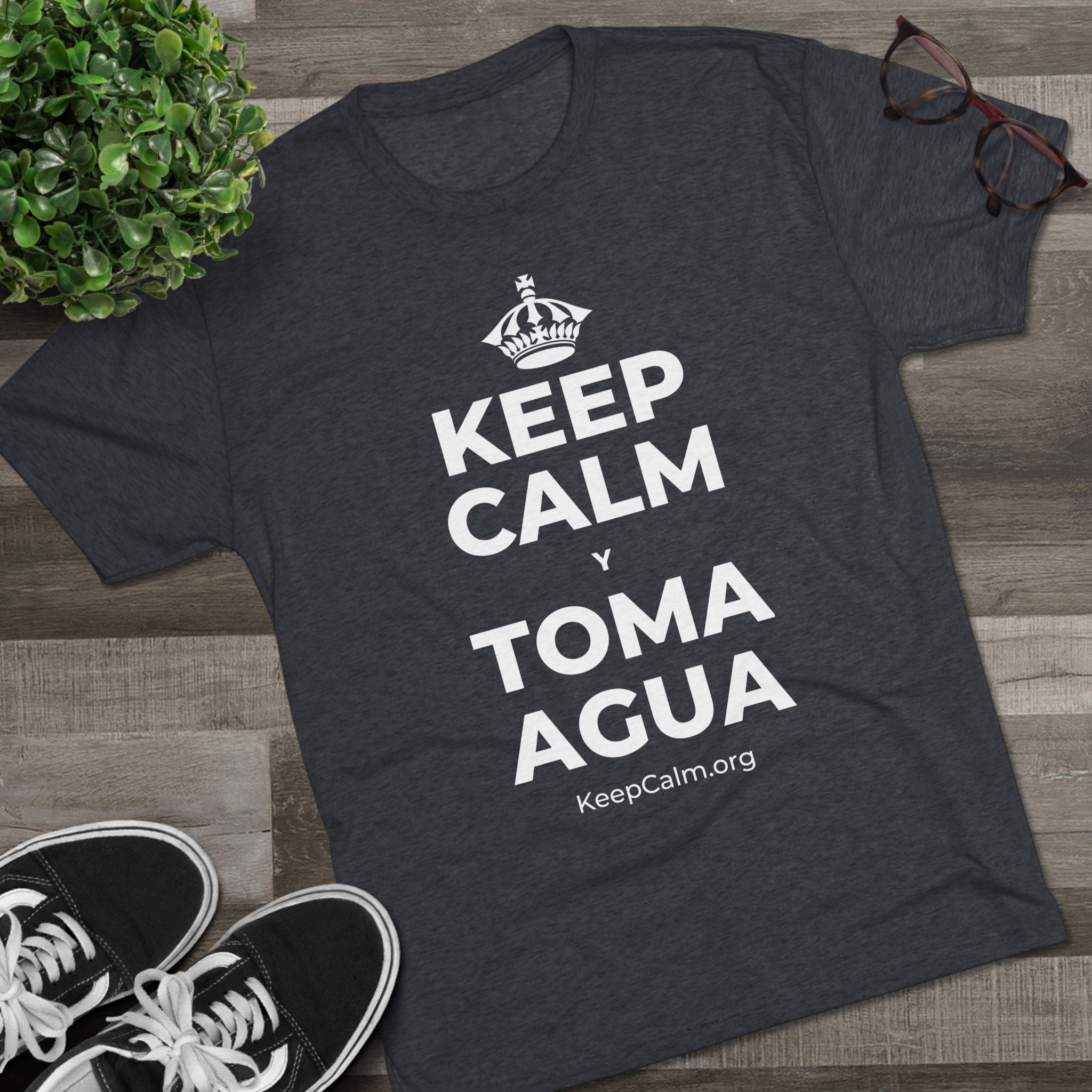 KEEP CALM Y TOMA AGUA Tri-Blend Tee