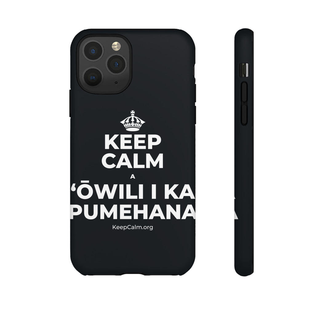 KEEP CALM A ʻŌWILI I KA PUMEHANA Phone Case (Dark)