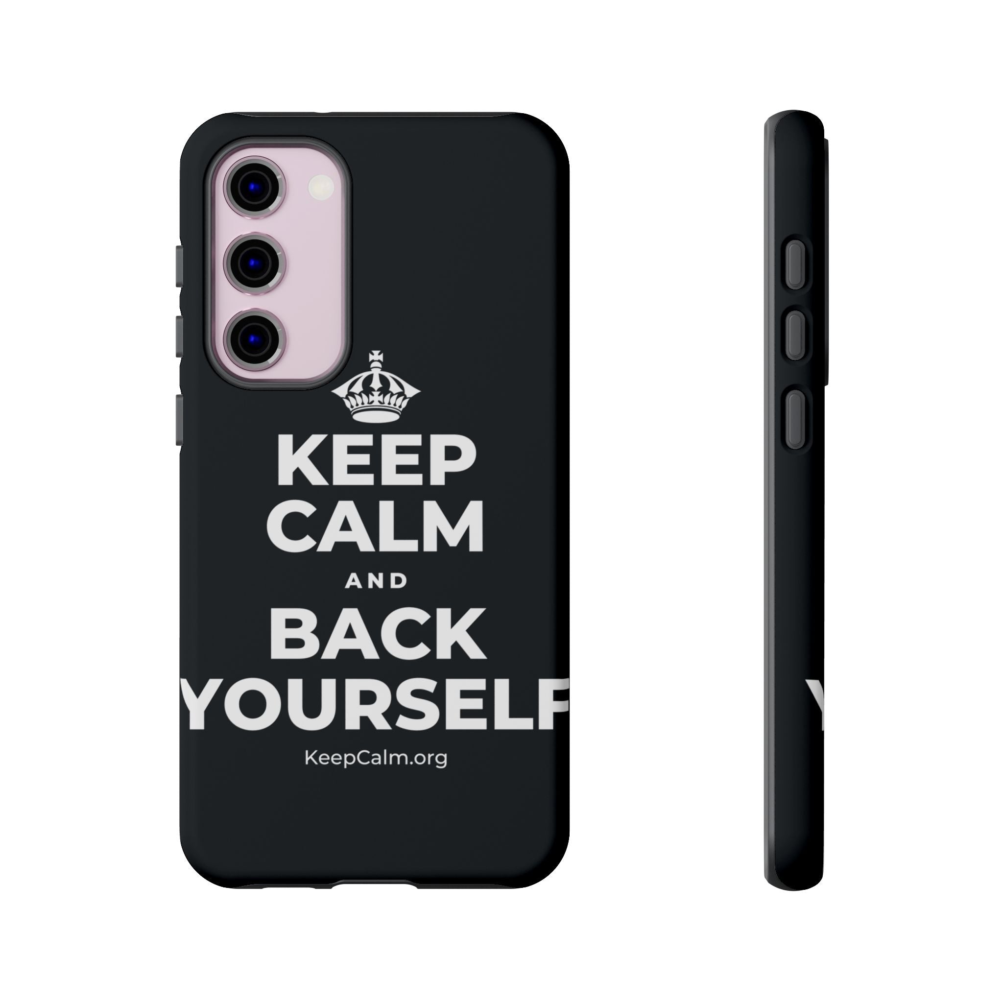 KEEP CALM AND BACK YOURSELF Phone Case (Dark)