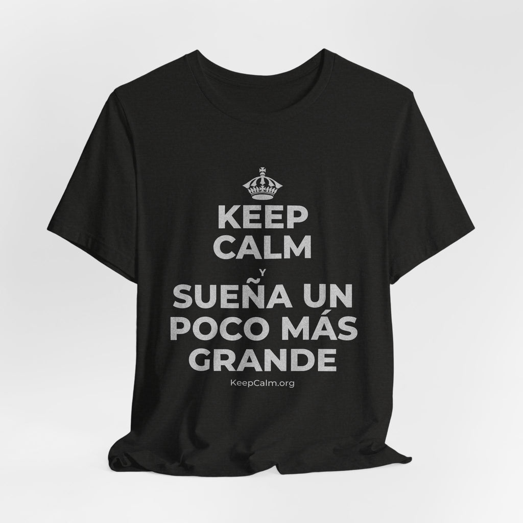 KEEP CALM Y SUEÑA UN POCO MÁS GRANDE T-Shirt (Soft Cream–Heather Mauve)