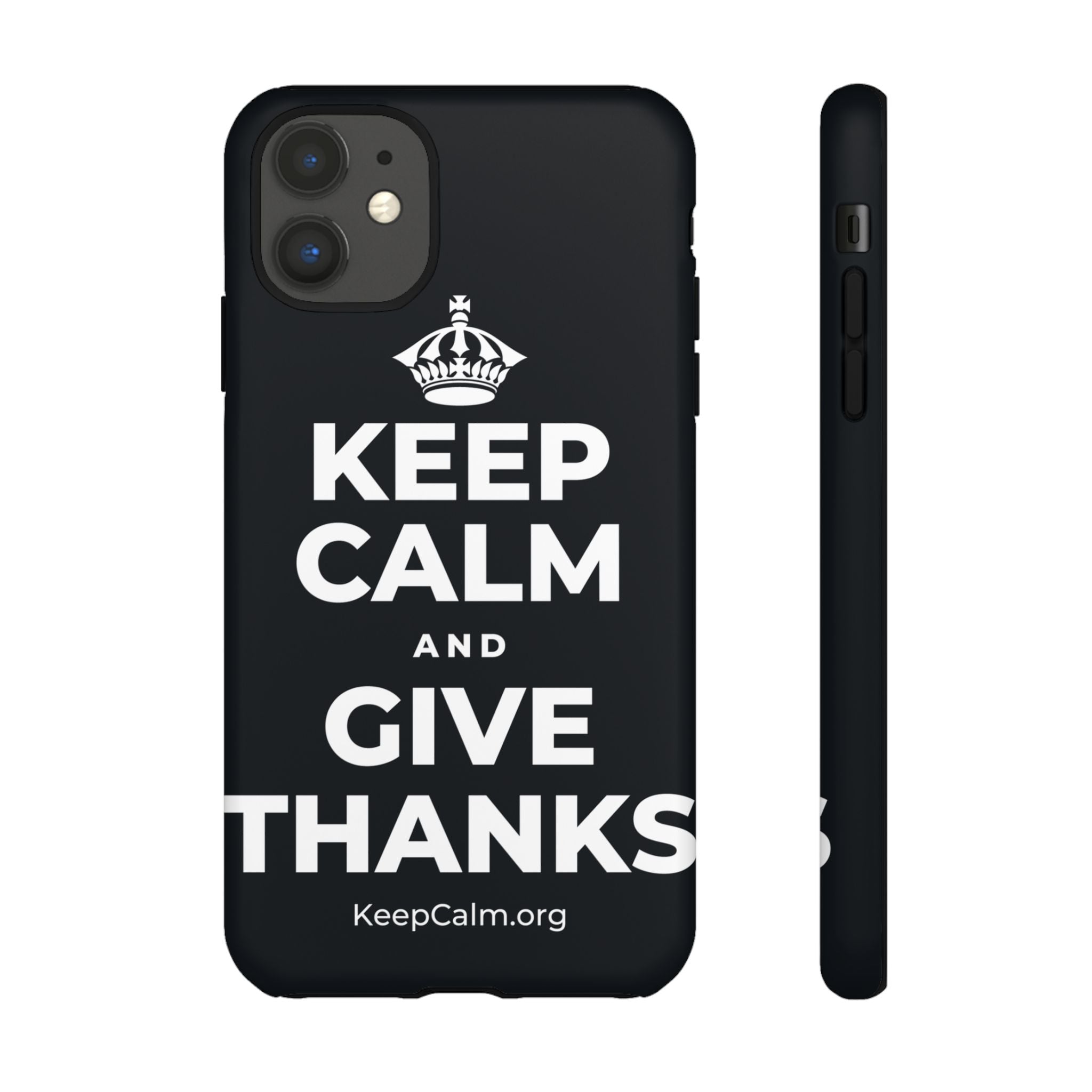 KEEP CALM AND GIVE THANKS Phone Case (Dark)
