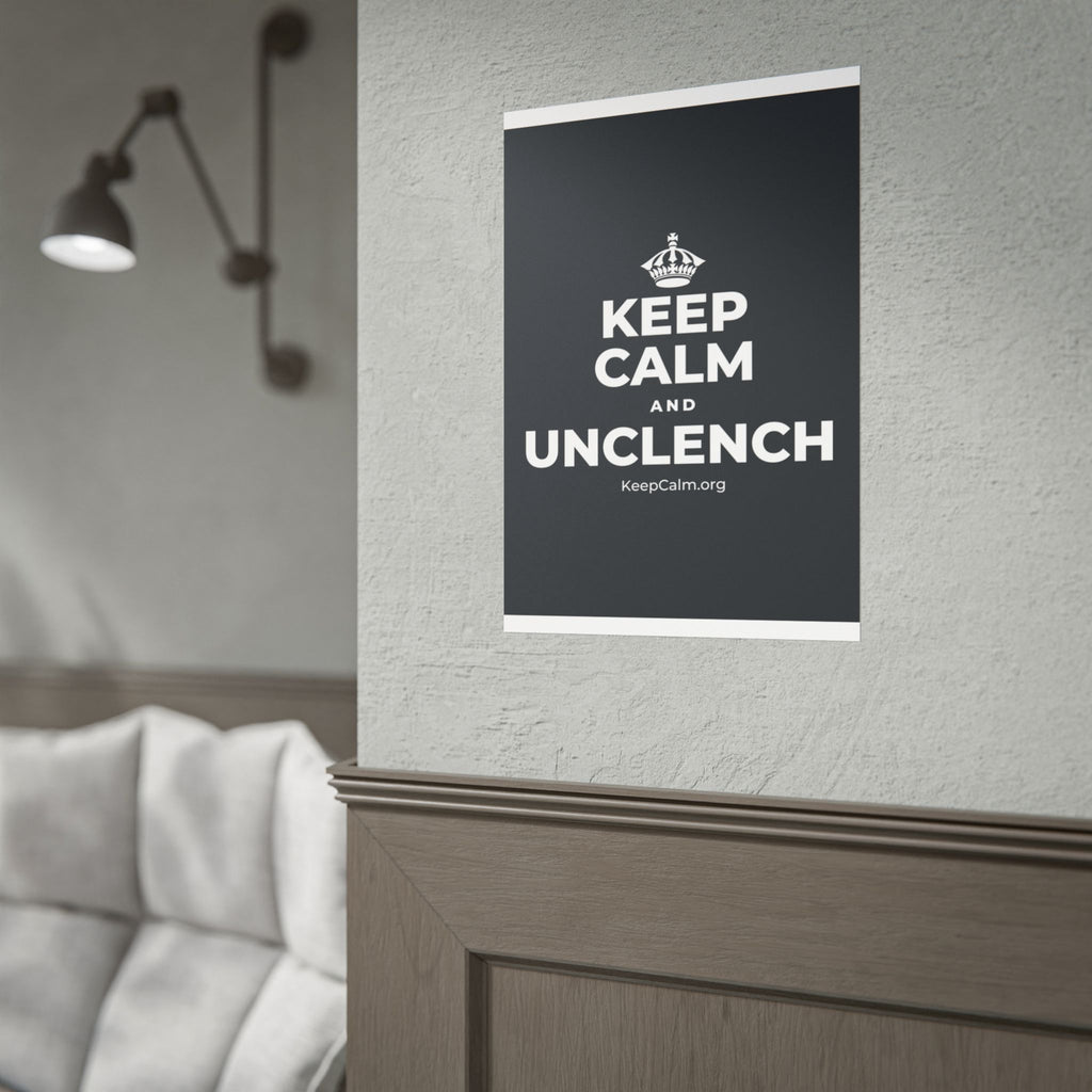 KEEP CALM AND UNCLENCH Poster (Dark)