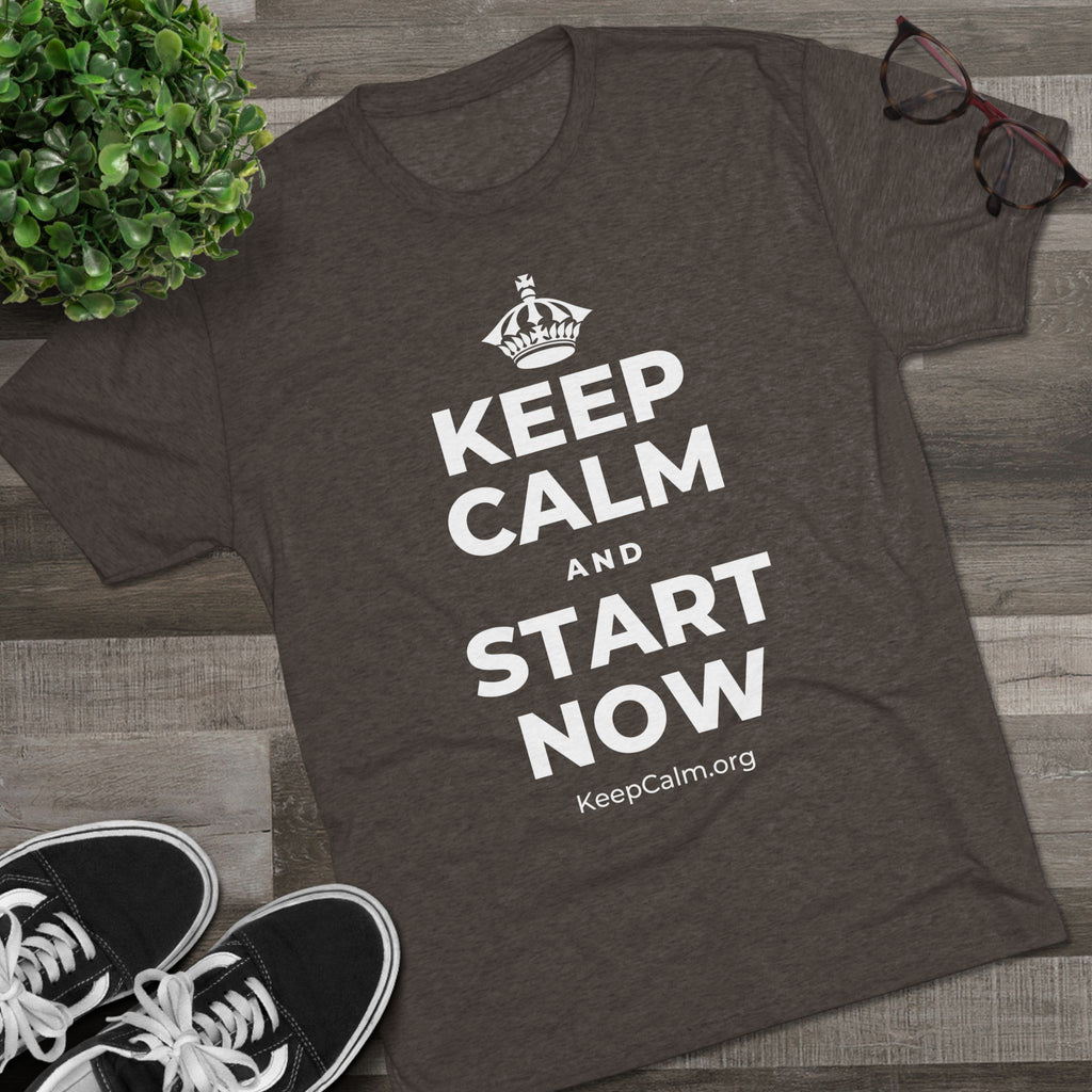 KEEP CALM AND START NOW Tri-Blend Tee