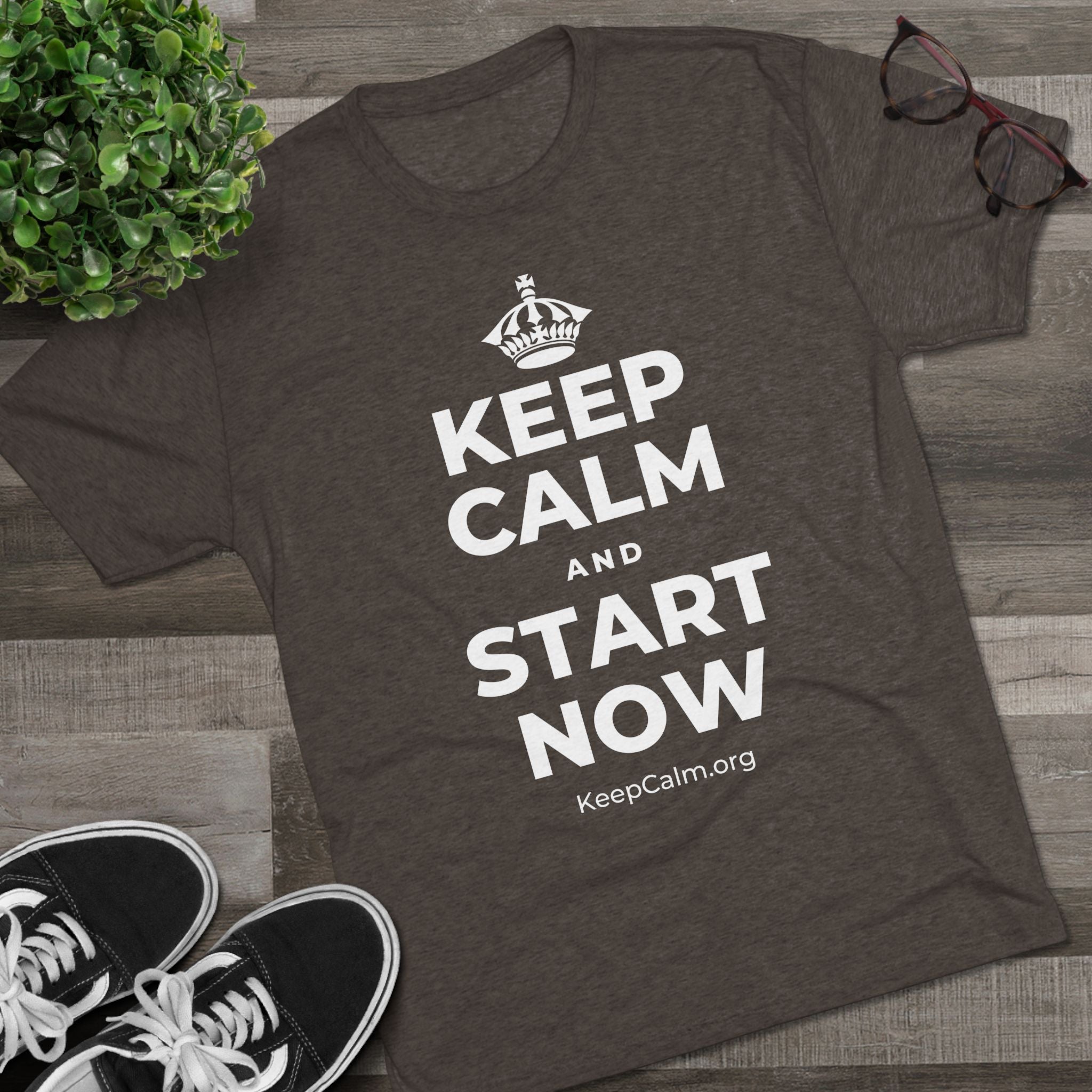 KEEP CALM AND START NOW Tri-Blend Tee