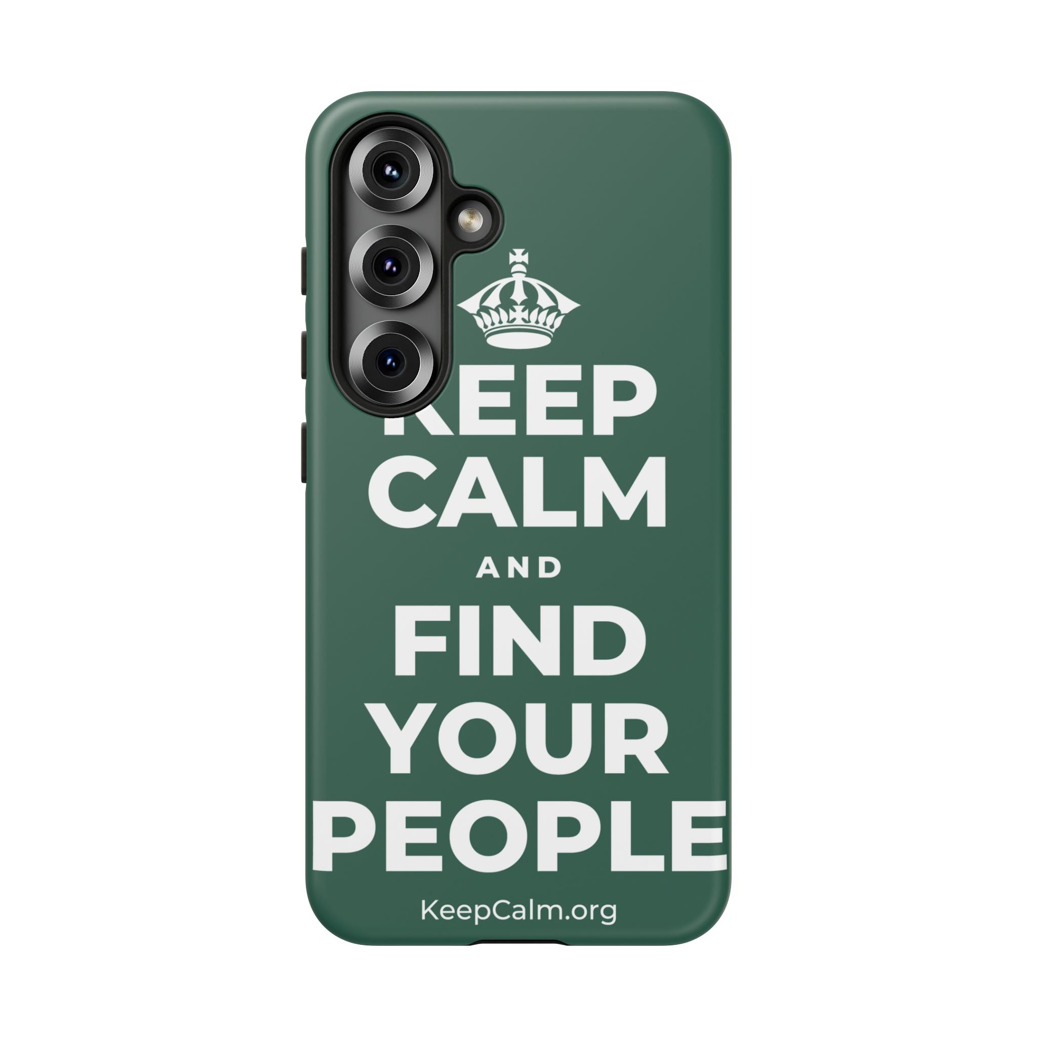 KEEP CALM AND FIND YOUR PEOPLE Phone Case