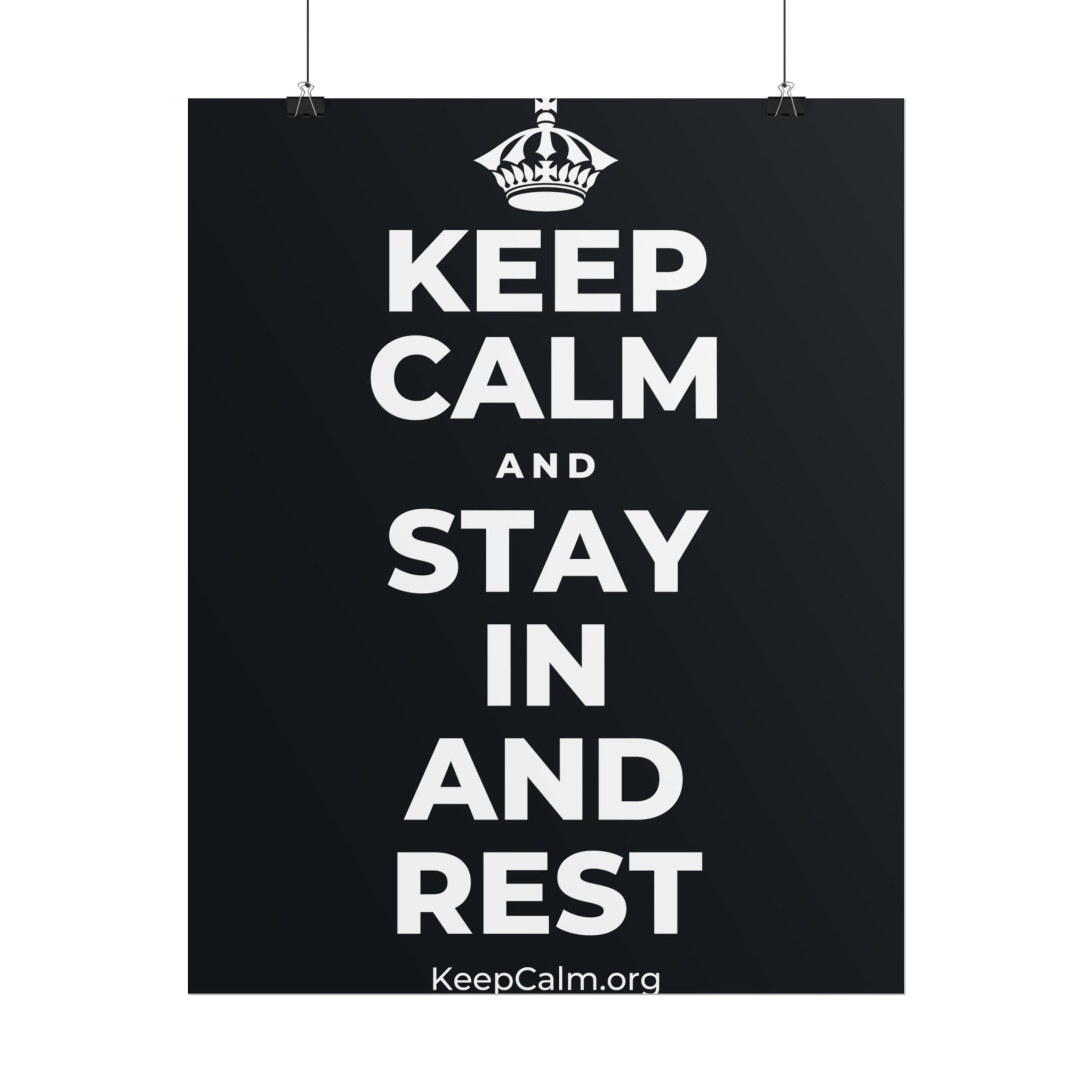 KEEP CALM AND STAY IN AND REST Poster (Dark)