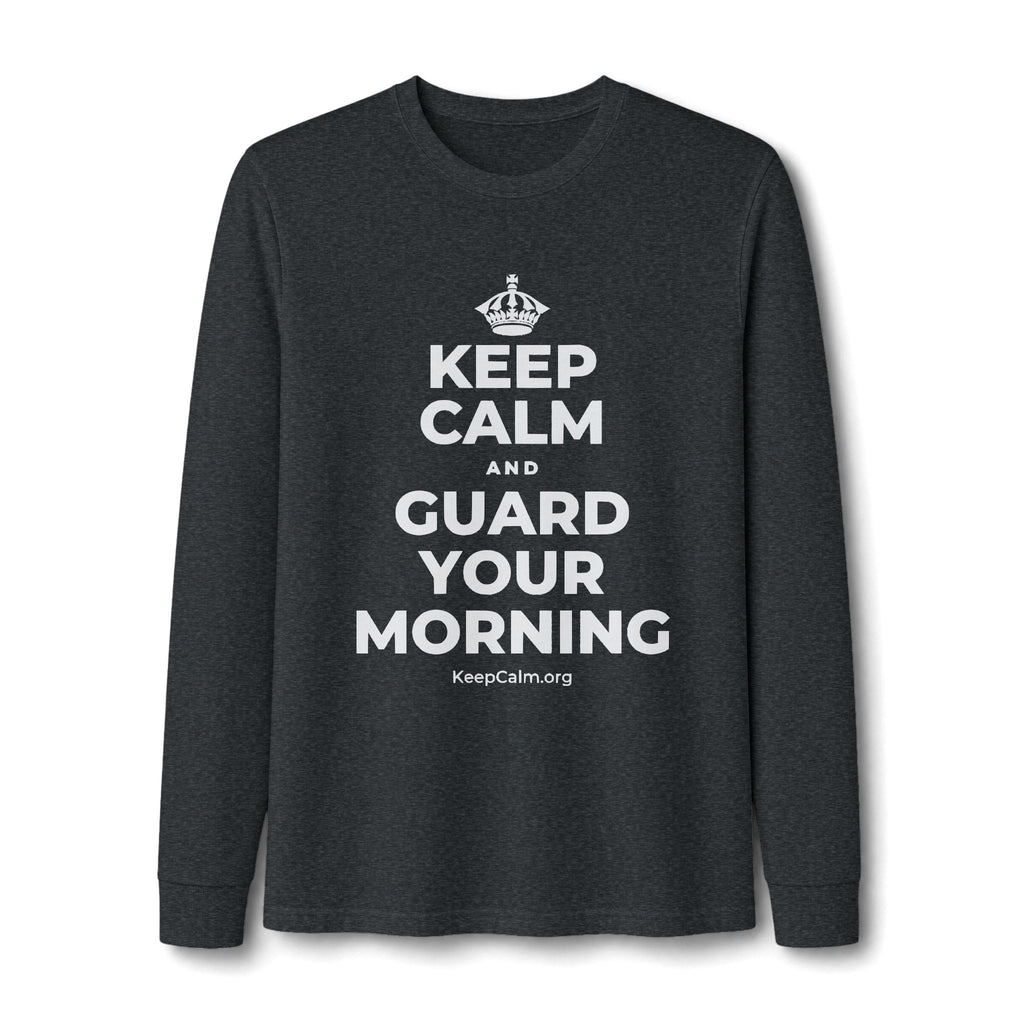 KEEP CALM AND GUARD YOUR MORNING Long Sleeve Tee