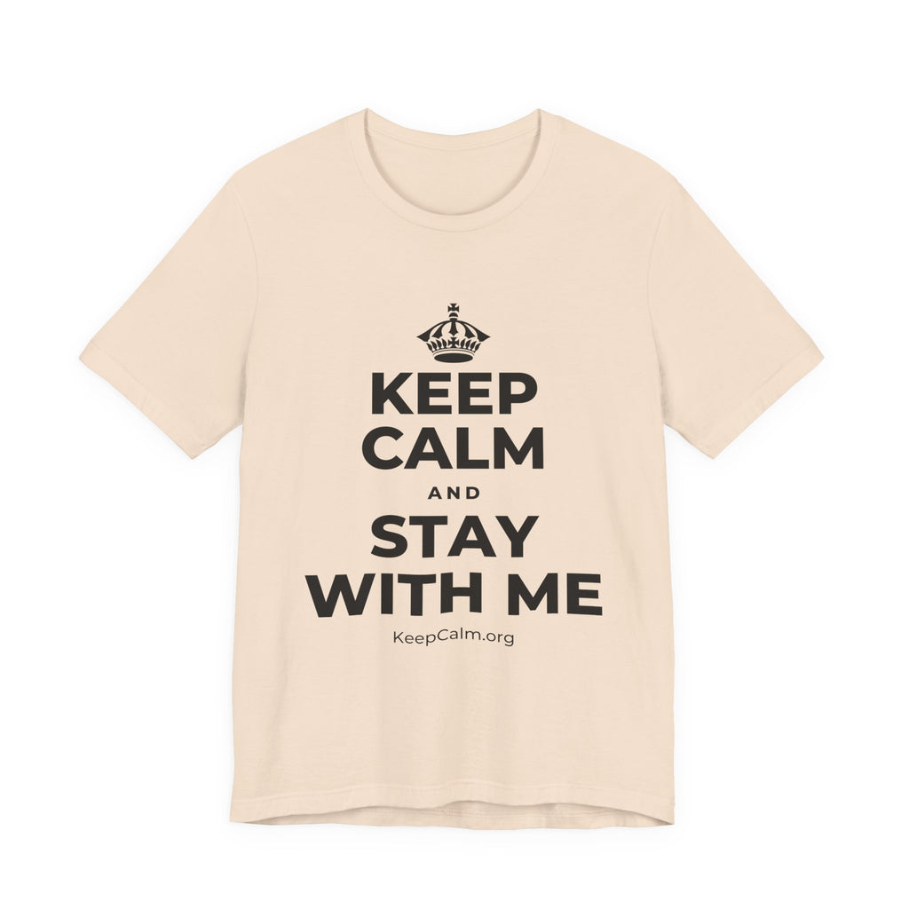 KEEP CALM AND STAY WITH ME T-Shirt (Soft Cream–Heather Mauve)