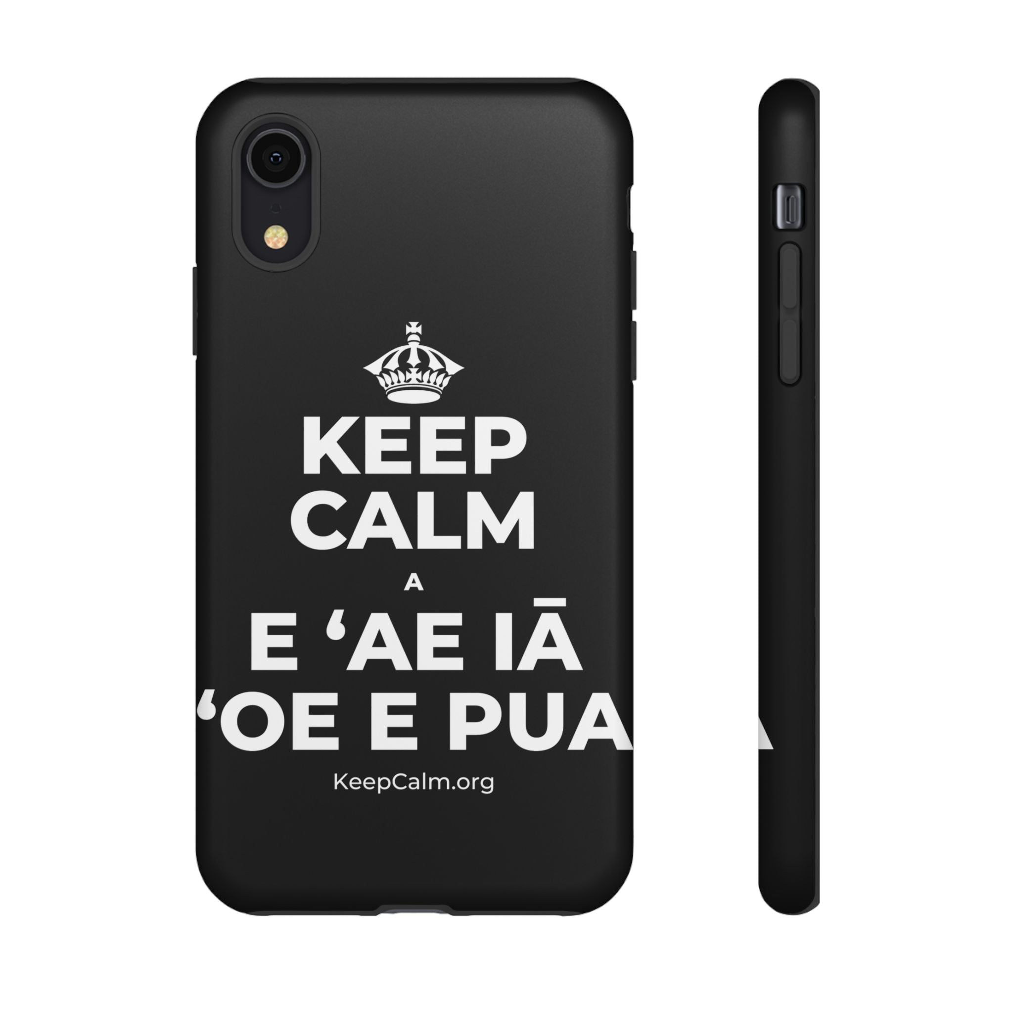 KEEP CALM A E ʻAE IĀ ʻOE E PUA Phone Case