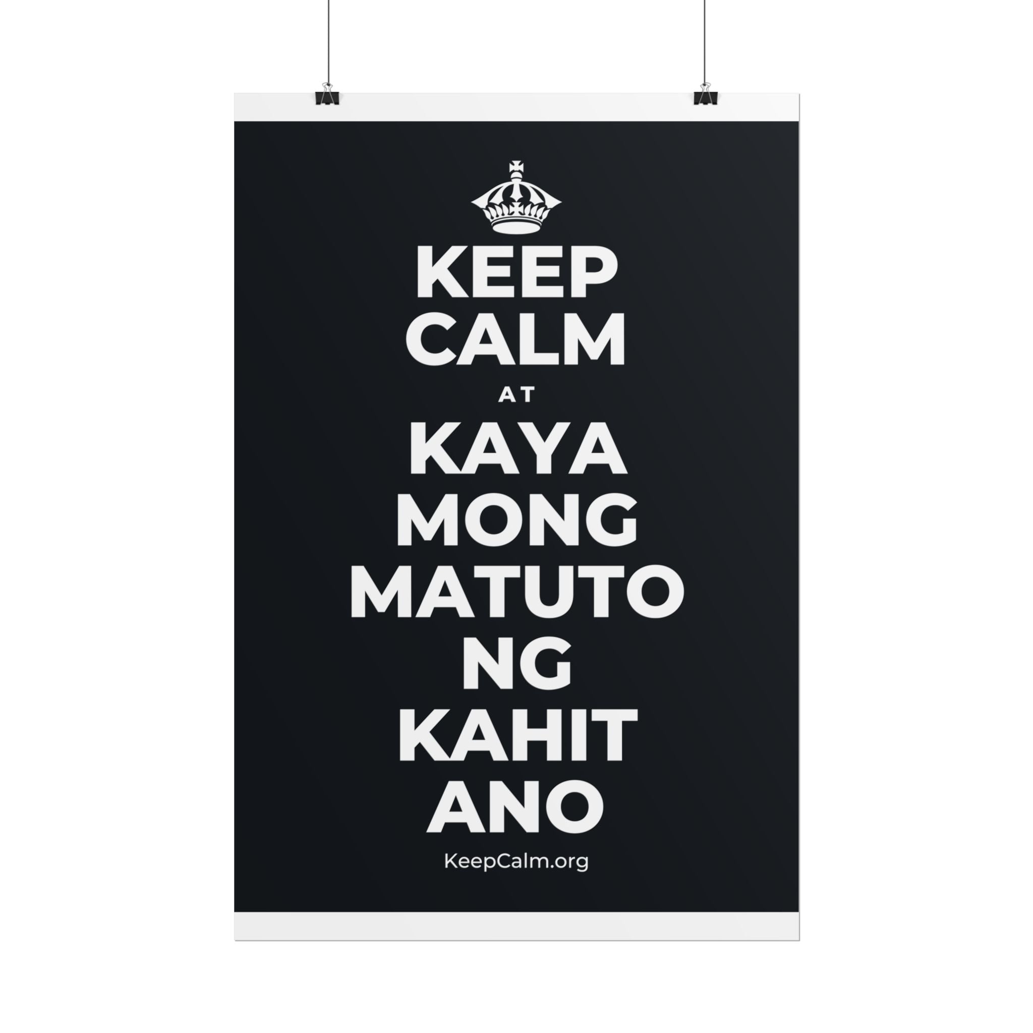 KEEP CALM AT KAYA MONG MATUTO NG KAHIT ANO Poster (Dark)