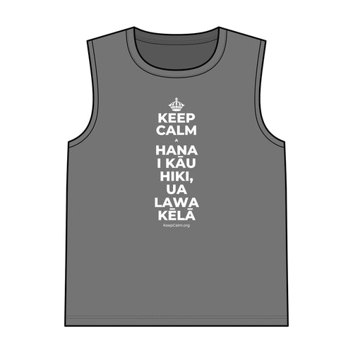 KEEP CALM A HANA I KĀU HIKI, UA LAWA KĒLĀ Tank Top
