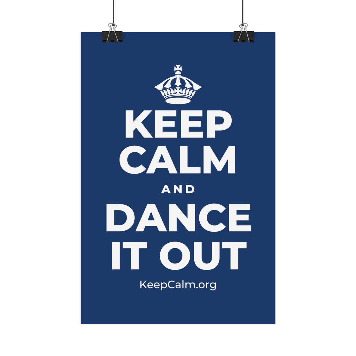 KEEP CALM AND DANCE IT OUT Satin Poster