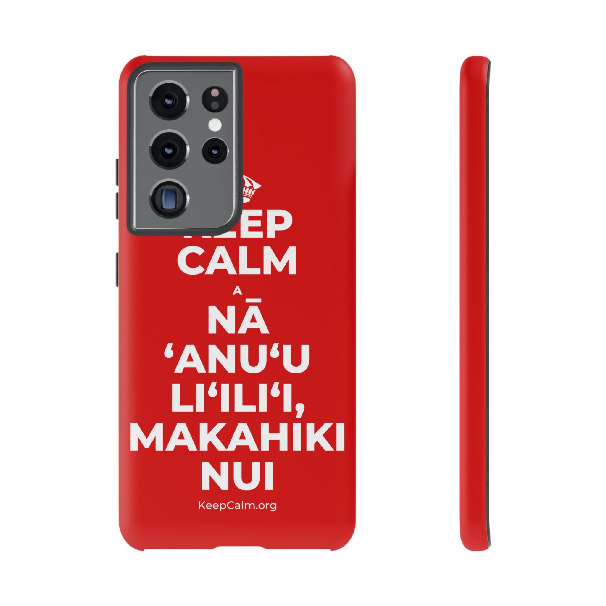 KEEP CALM A NĀ ʻANUʻU LIʻILIʻI, MAKAHIKI NUI Phone Case