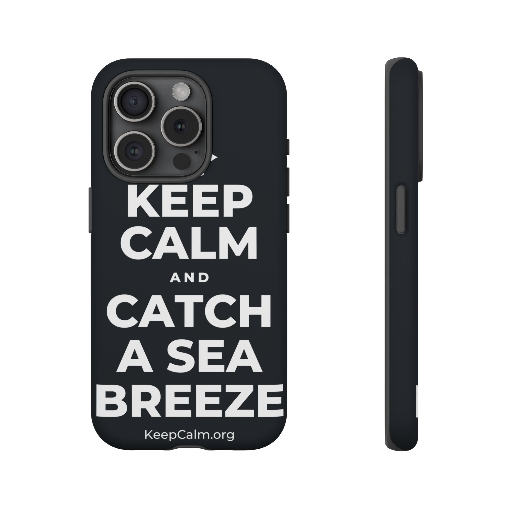 KEEP CALM AND CATCH A SEA BREEZE Phone Case (Dark)