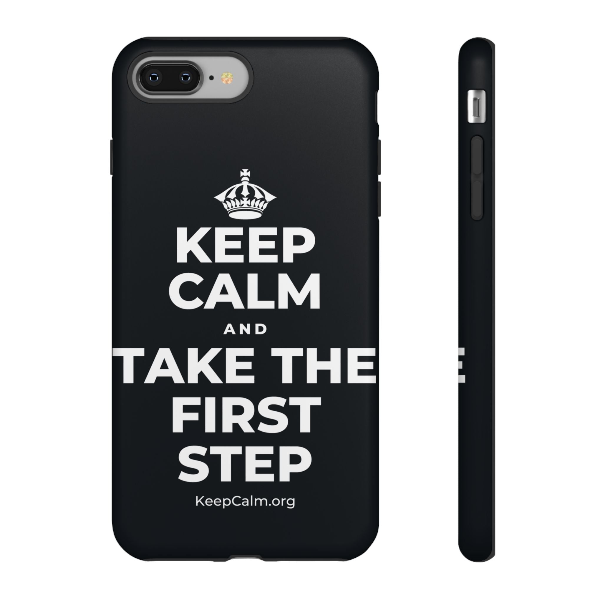KEEP CALM AND TAKE THE FIRST STEP Phone Case (Dark)