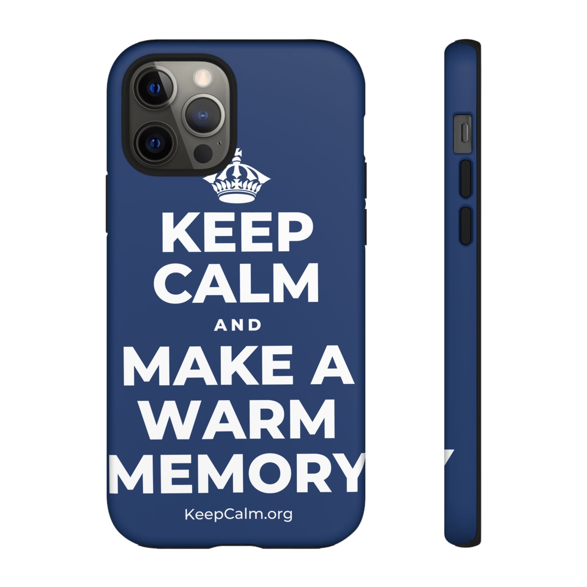 KEEP CALM AND MAKE A WARM MEMORY Phone Case