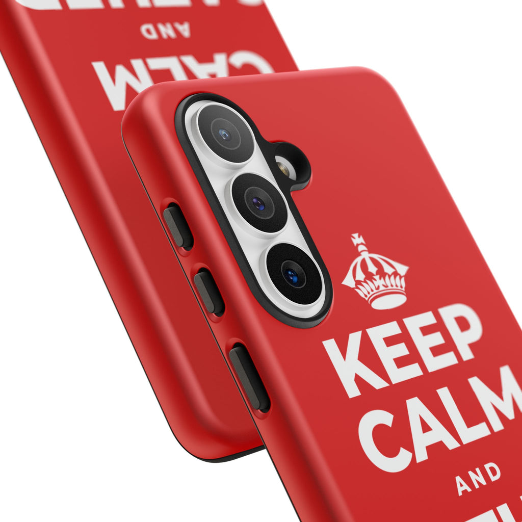 KEEP CALM AND GATHER ROUND Phone Case