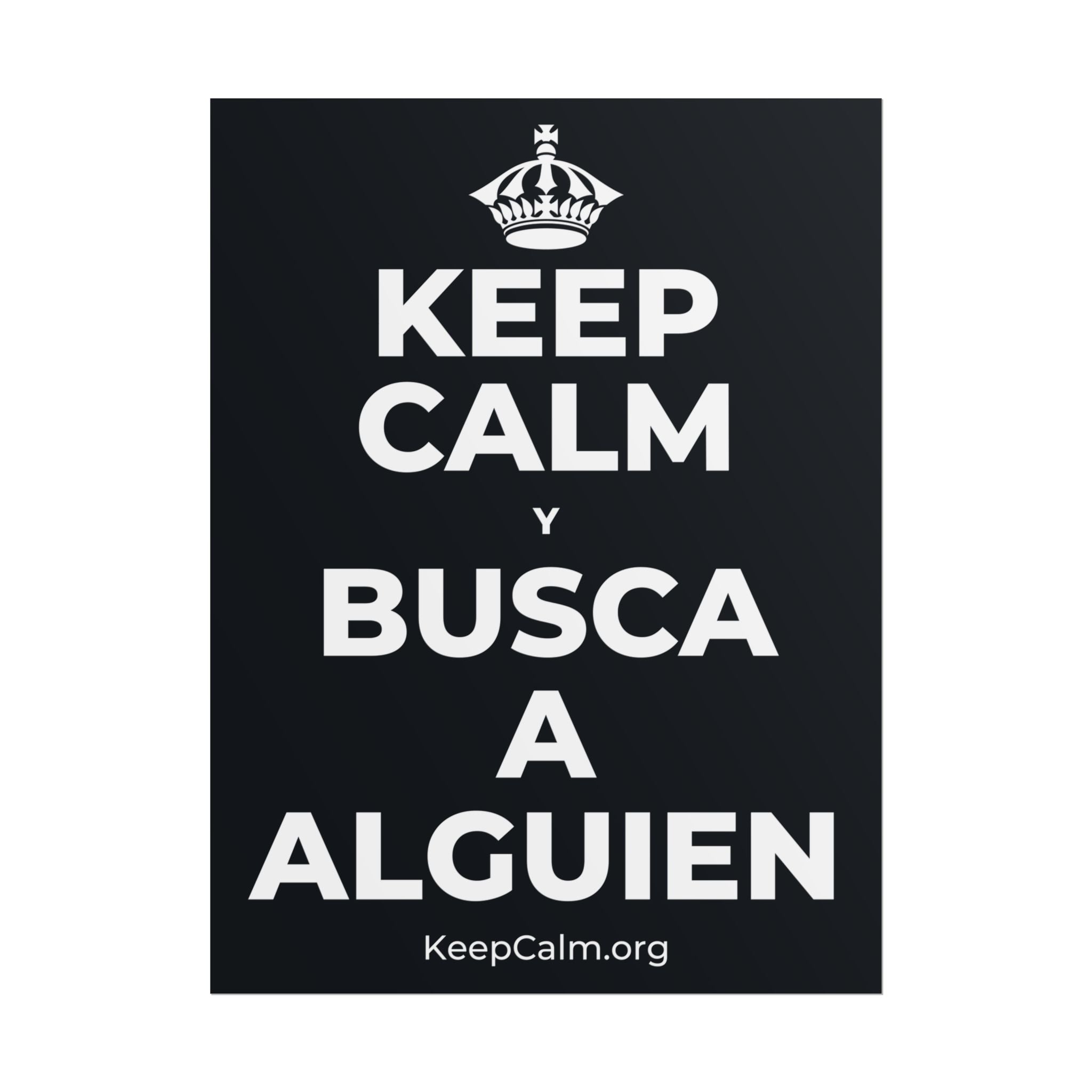 KEEP CALM Y BUSCA A ALGUIEN Poster (Dark)