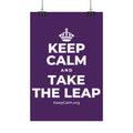 KEEP CALM AND TAKE THE LEAP Satin Poster