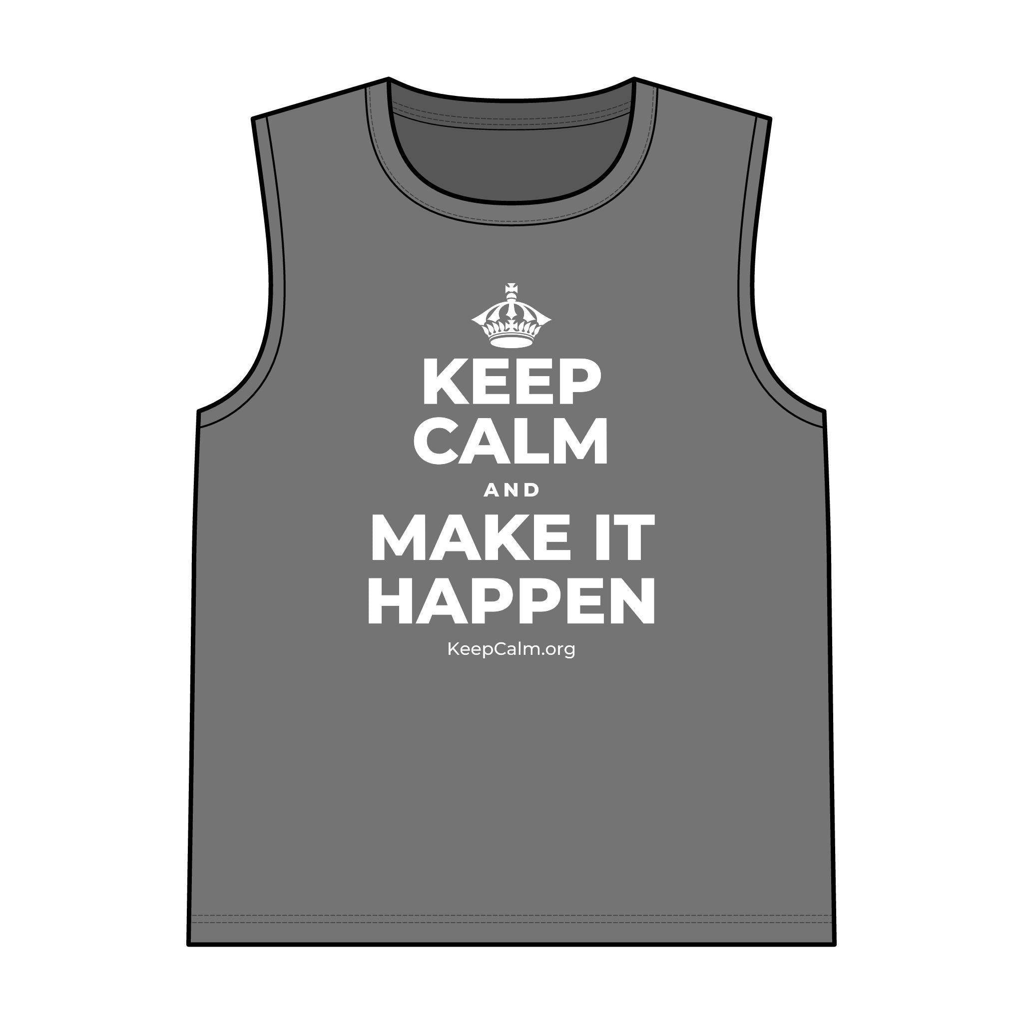 KEEP CALM AND MAKE IT HAPPEN Tank Top
