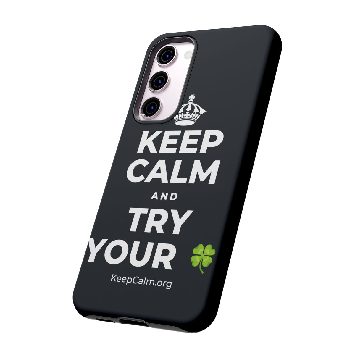 KEEP CALM AND TRY YOUR 🍀 Phone Case (Dark)