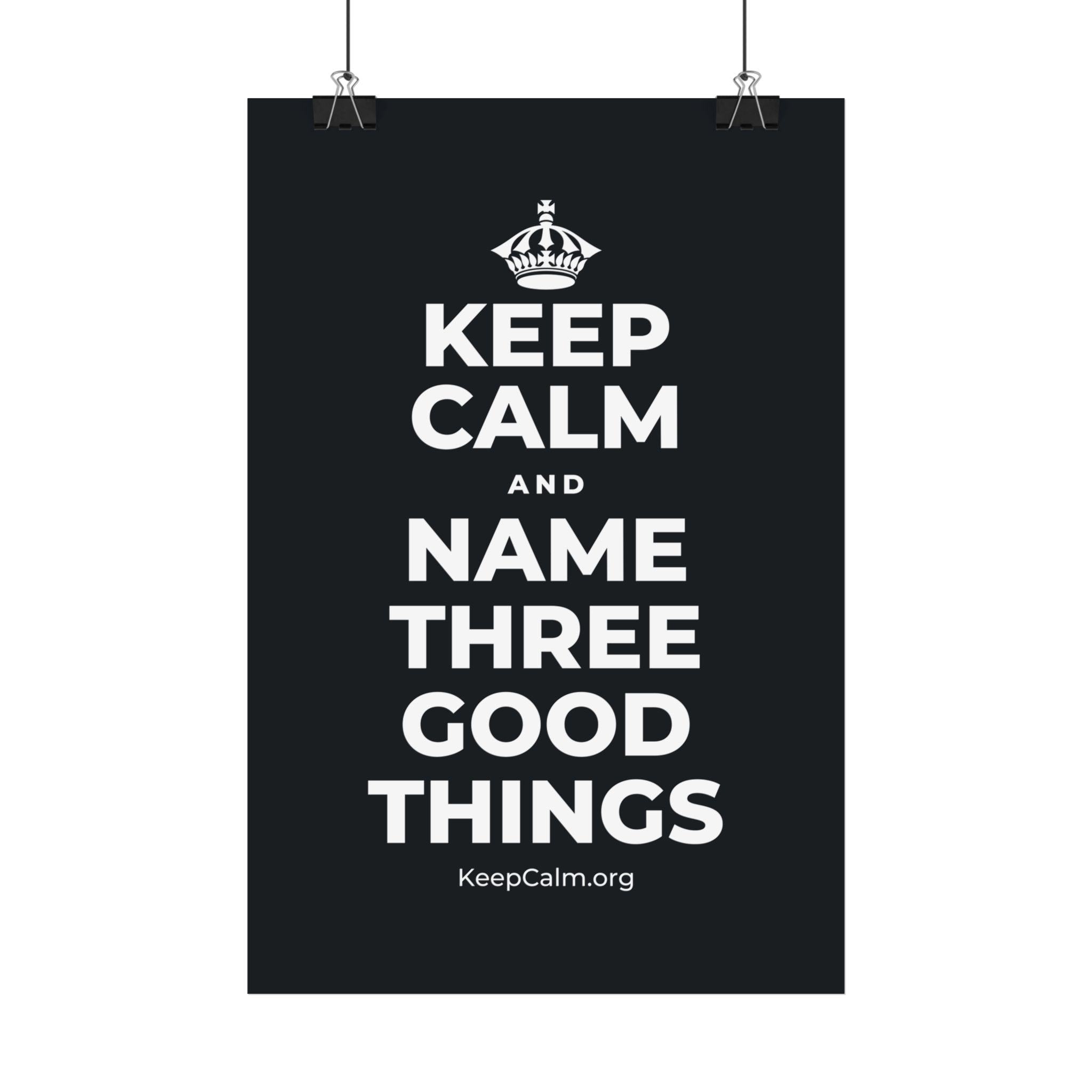 KEEP CALM AND NAME THREE GOOD THINGS Satin Poster (Dark)