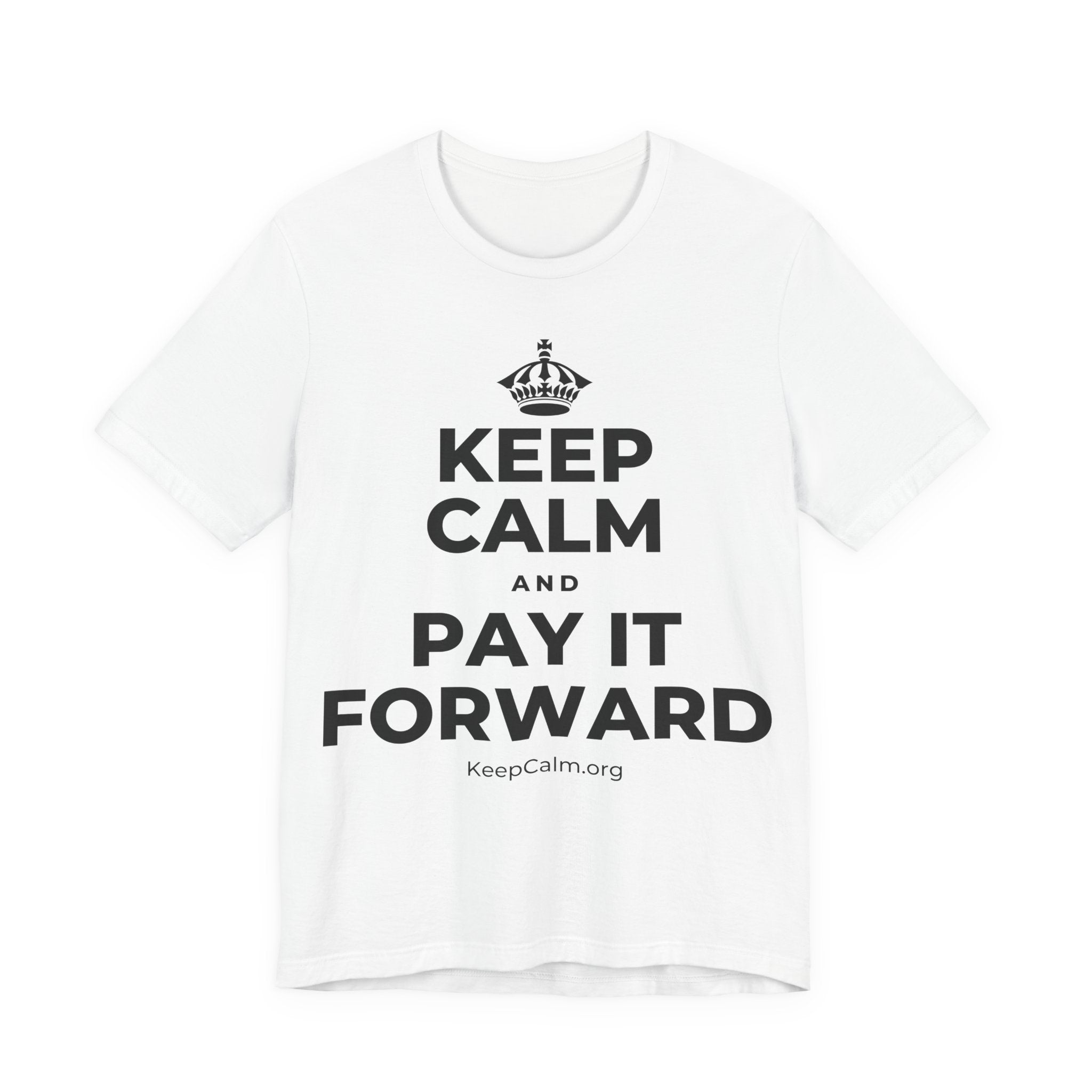 KEEP CALM AND PAY IT FORWARD T-Shirt (White–Asphalt)