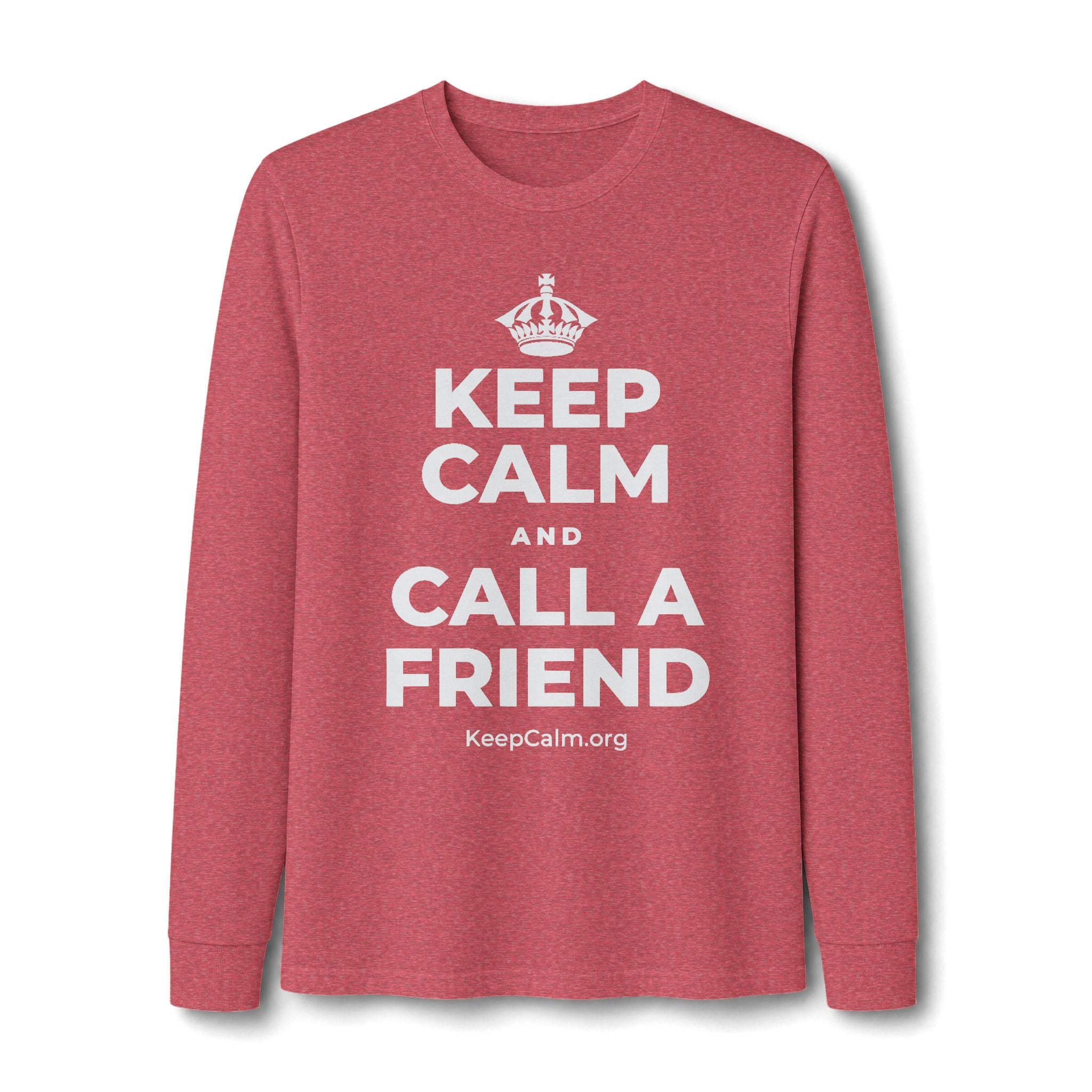 KEEP CALM AND CALL A FRIEND Long Sleeve Tee