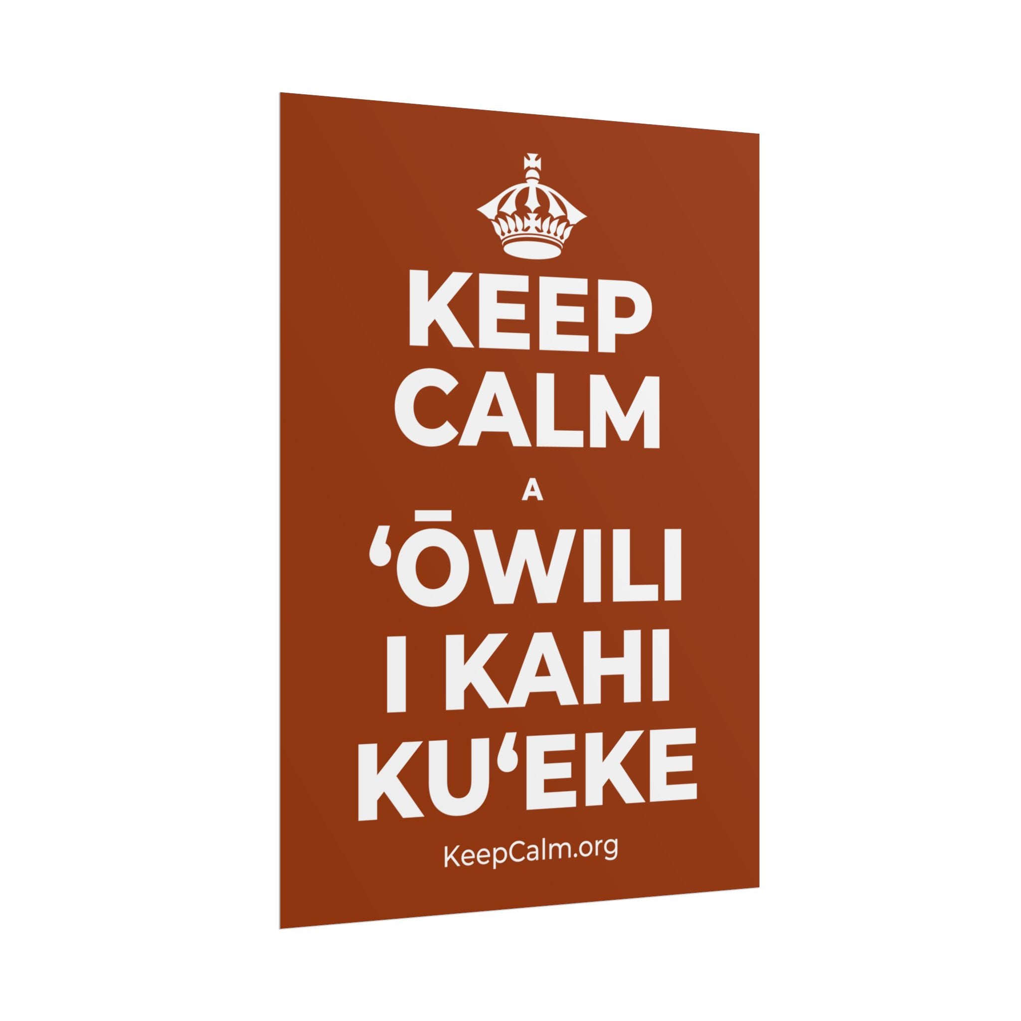 KEEP CALM A ʻŌWILI I KAHI KUʻEKE Poster