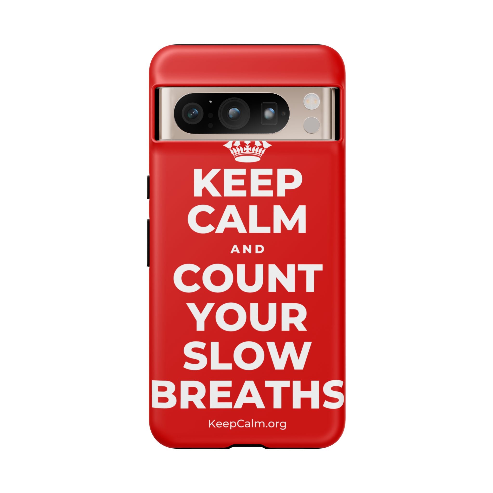 KEEP CALM AND COUNT YOUR SLOW BREATHS Phone Case